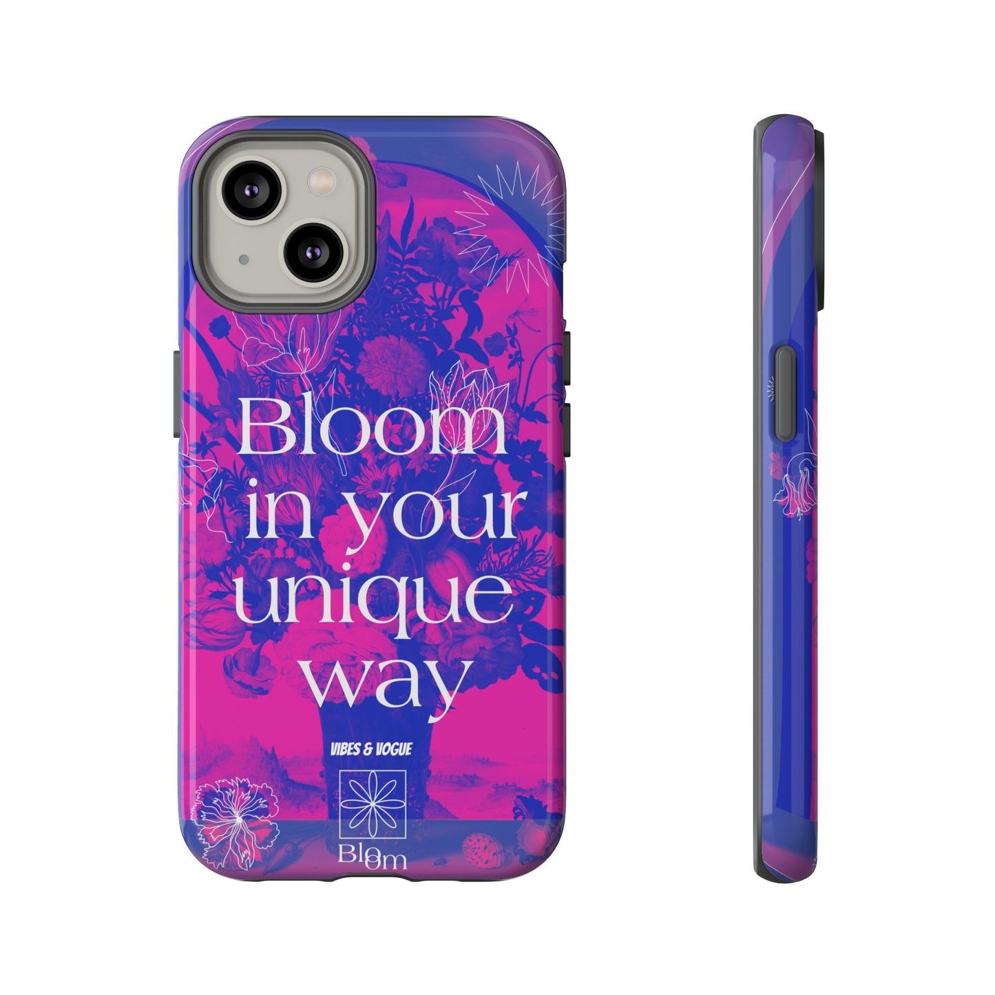 Bloom in Your Unique Way Phone Case - Tough and Stylish Design