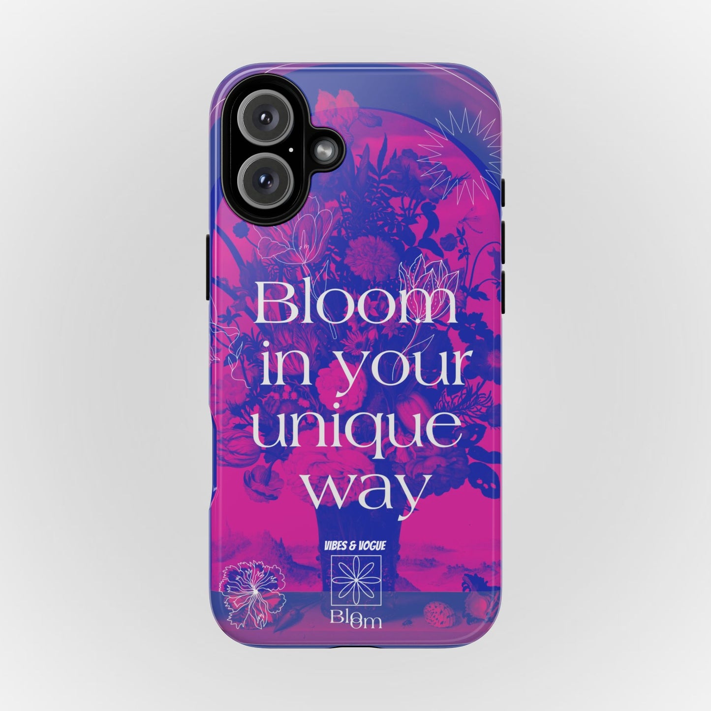 Bloom in Your Unique Way Phone Case - Tough and Stylish Design