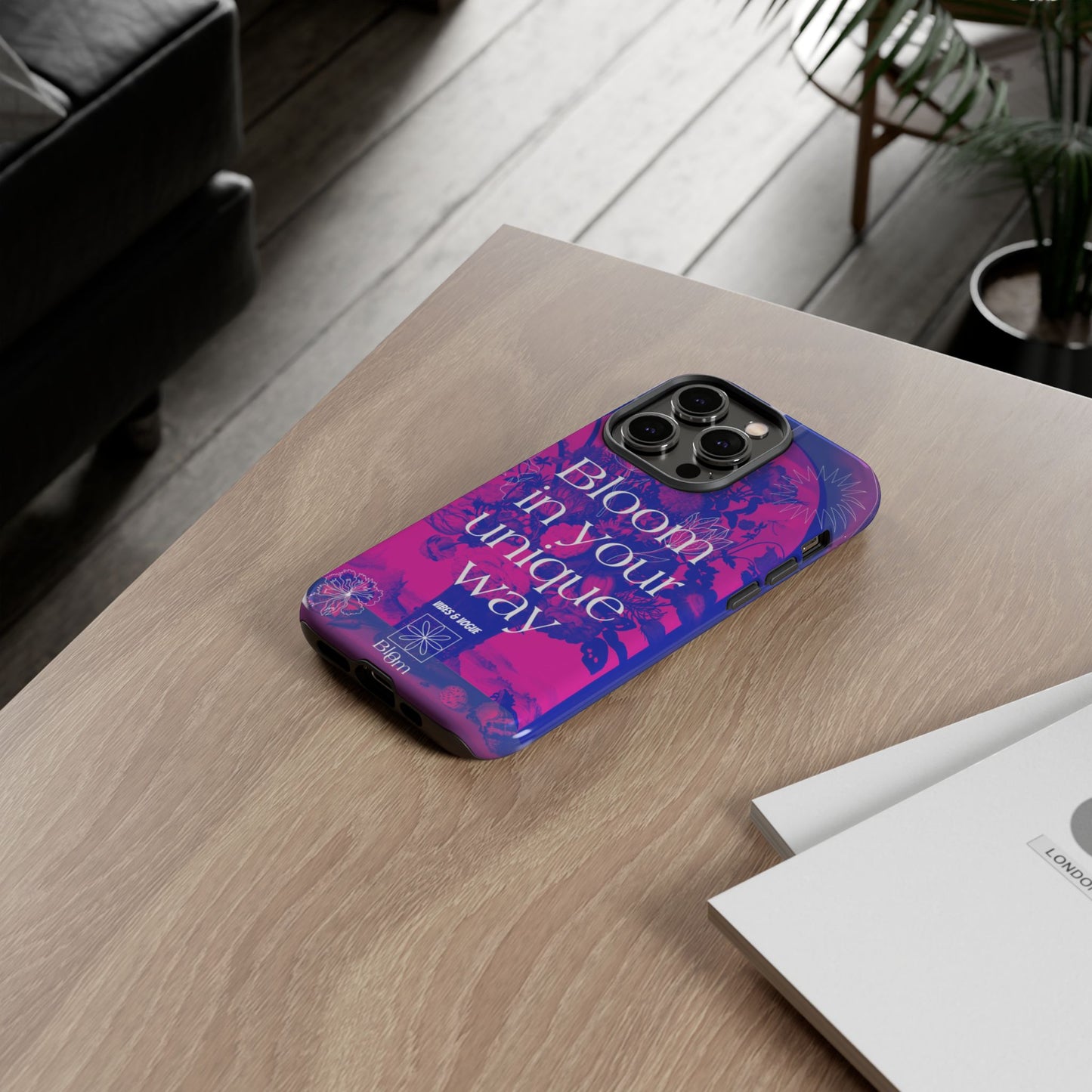 Bloom in Your Unique Way Phone Case - Tough and Stylish Design