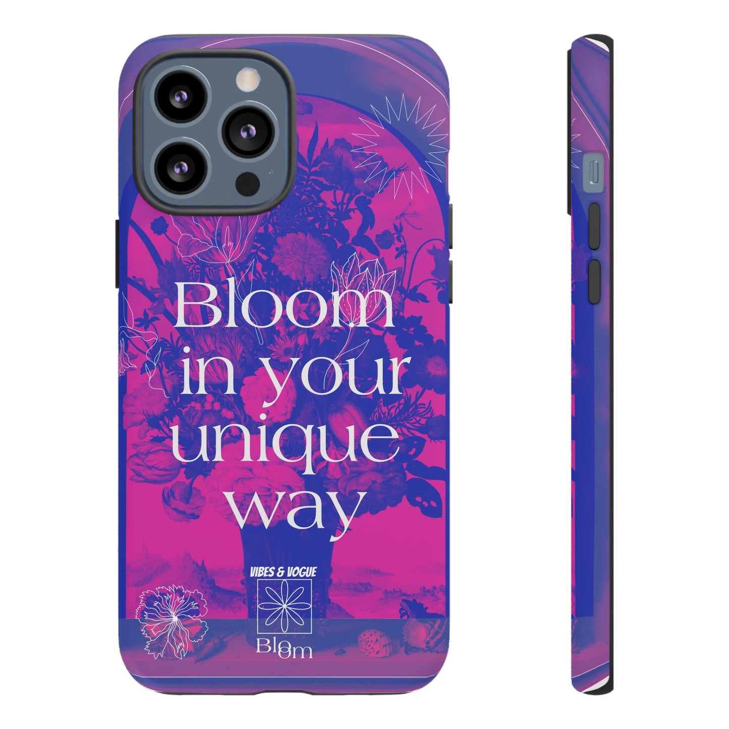 Bloom in Your Unique Way Phone Case - Tough and Stylish Design