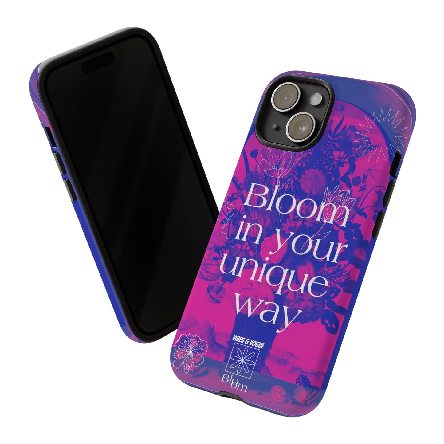 Bloom in Your Unique Way Phone Case - Tough and Stylish Design