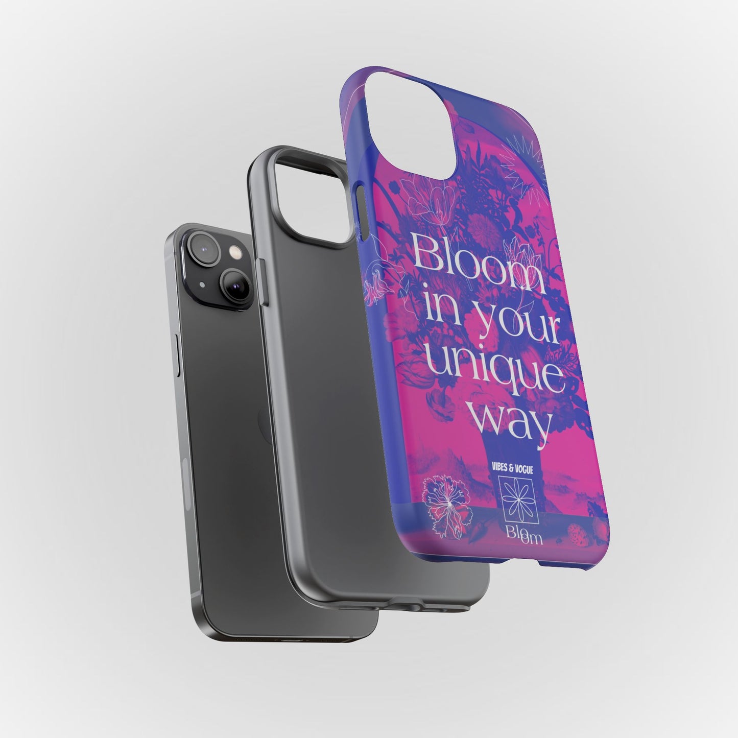 Bloom in Your Unique Way Phone Case - Tough and Stylish Design