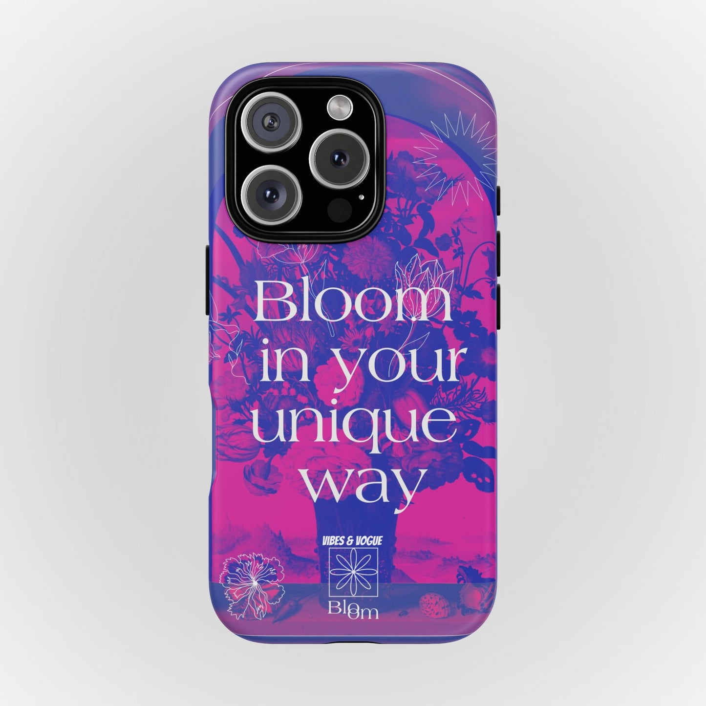 Bloom in Your Unique Way Phone Case - Tough and Stylish Design