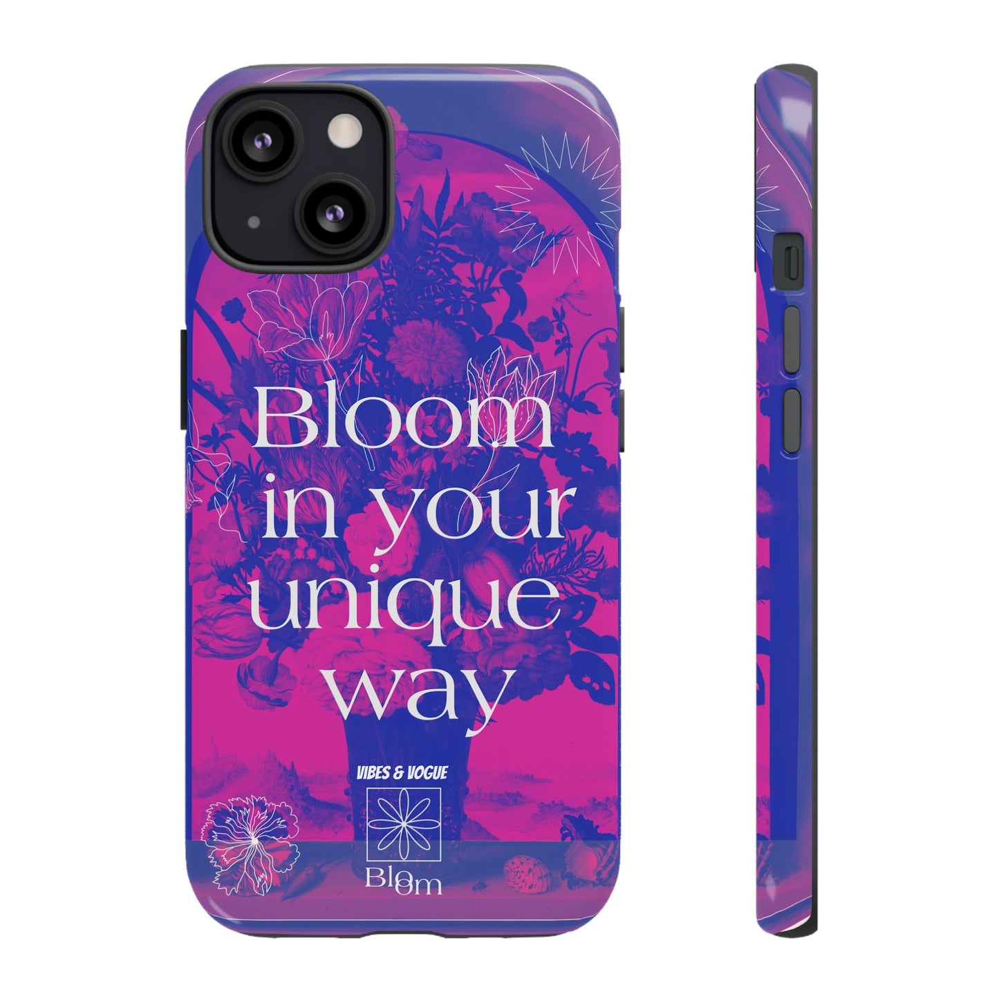 Bloom in Your Unique Way Phone Case - Tough and Stylish Design