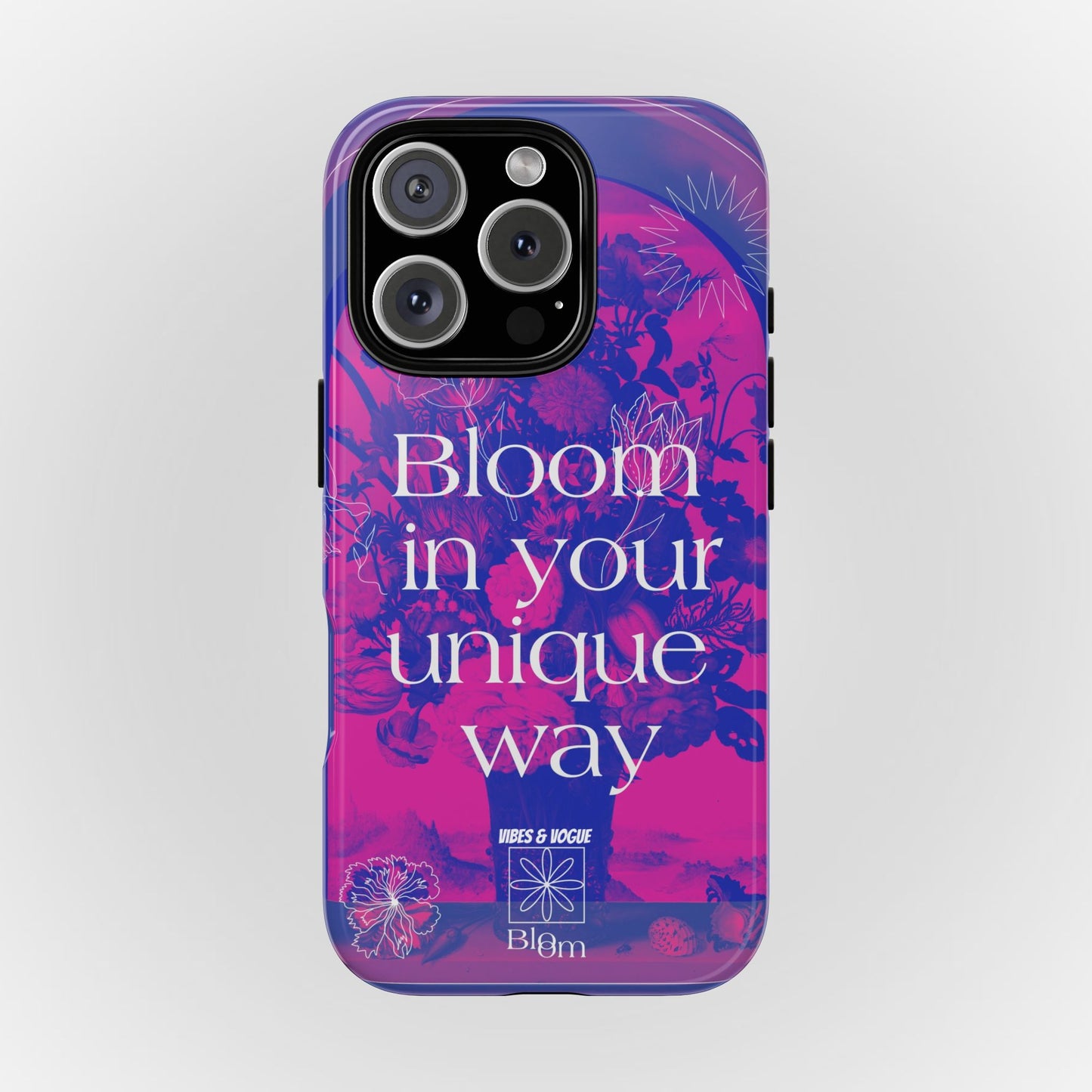Bloom in Your Unique Way Phone Case - Tough and Stylish Design