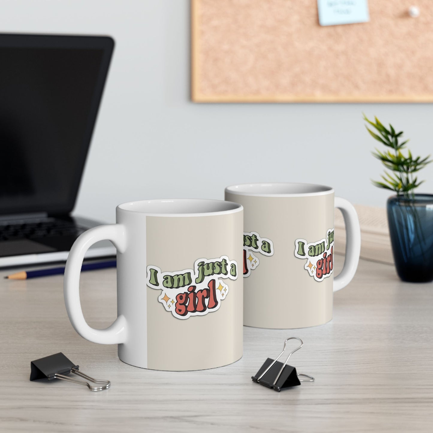 Cute 'I Am Just a Girl' Ceramic Mug - 11oz & 15oz