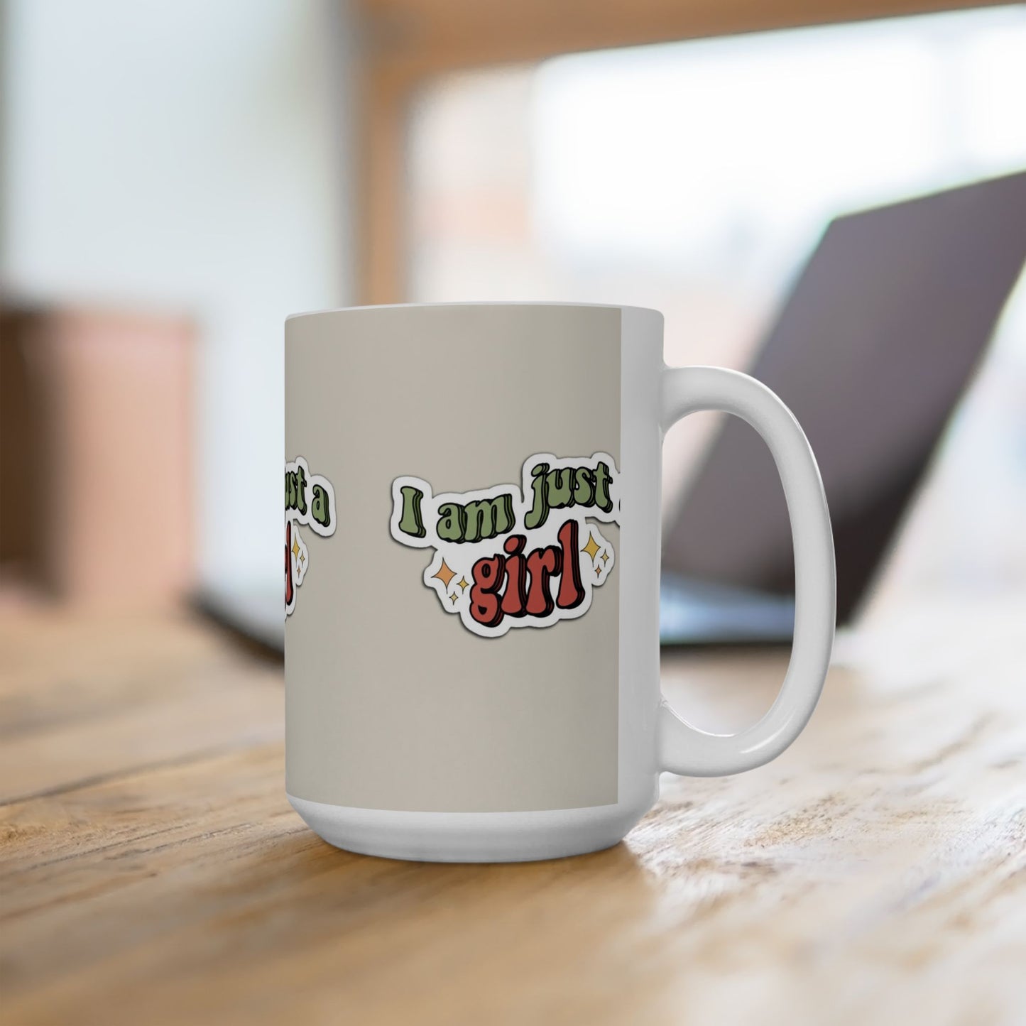 Cute 'I Am Just a Girl' Ceramic Mug - 11oz & 15oz