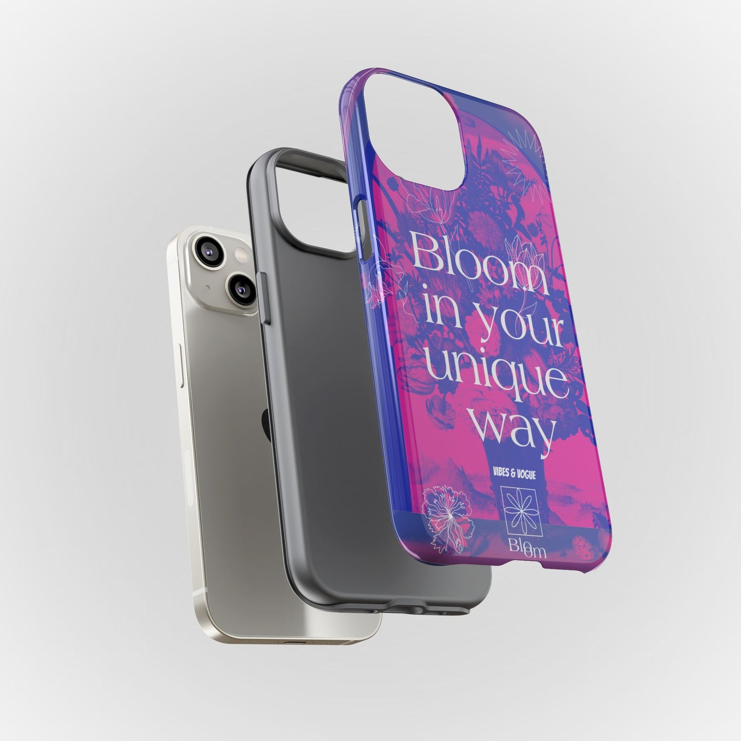 Bloom in Your Unique Way Phone Case - Tough and Stylish Design