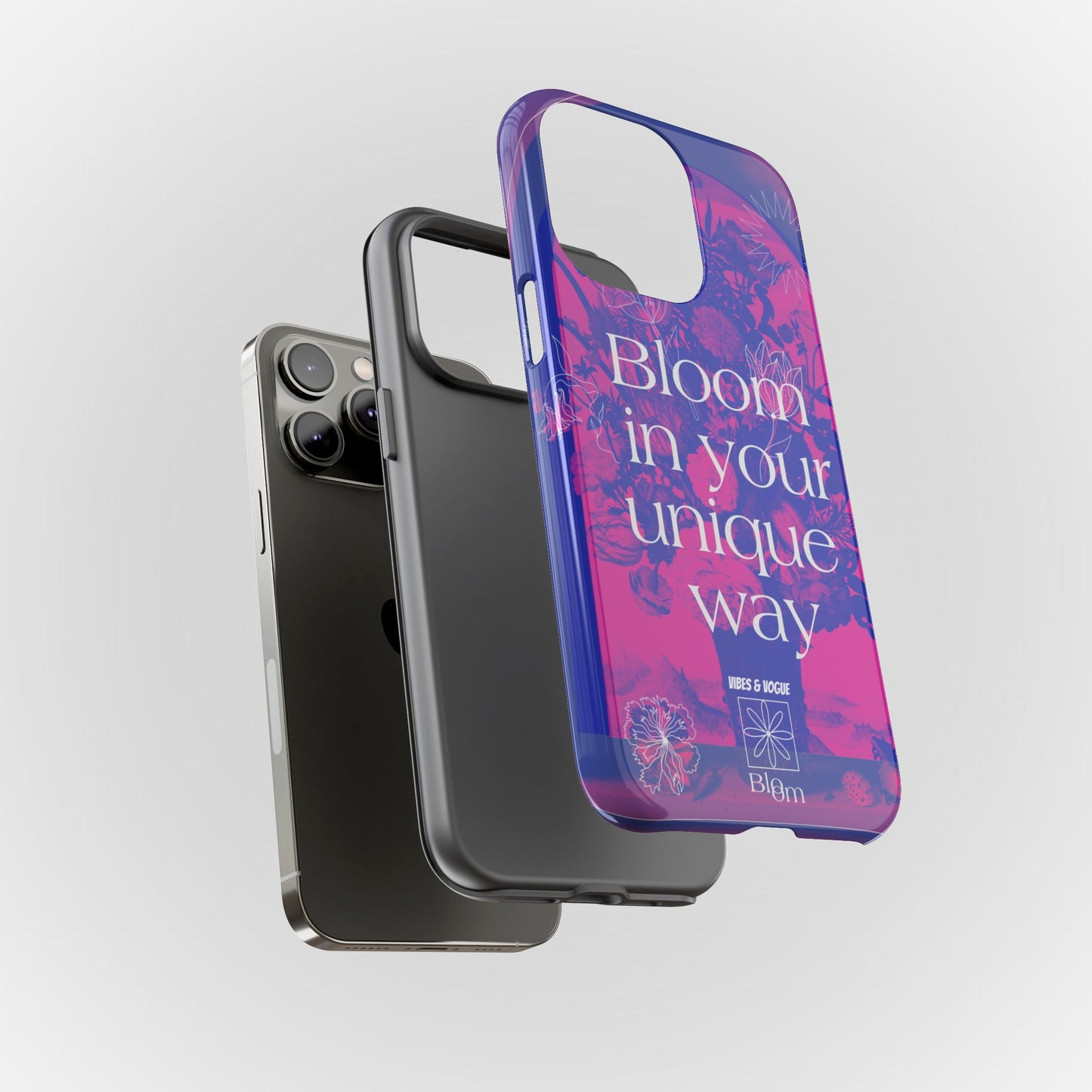 Bloom in Your Unique Way Phone Case - Tough and Stylish Design