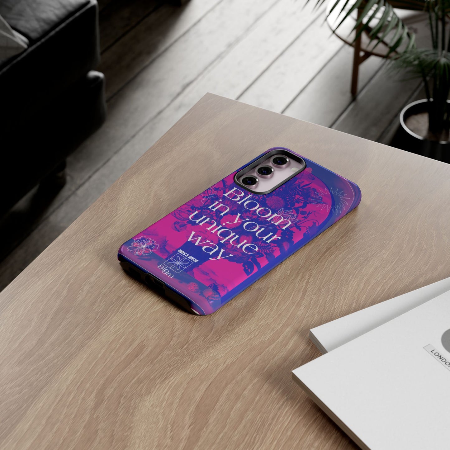 Bloom in Your Unique Way Phone Case - Tough and Stylish Design