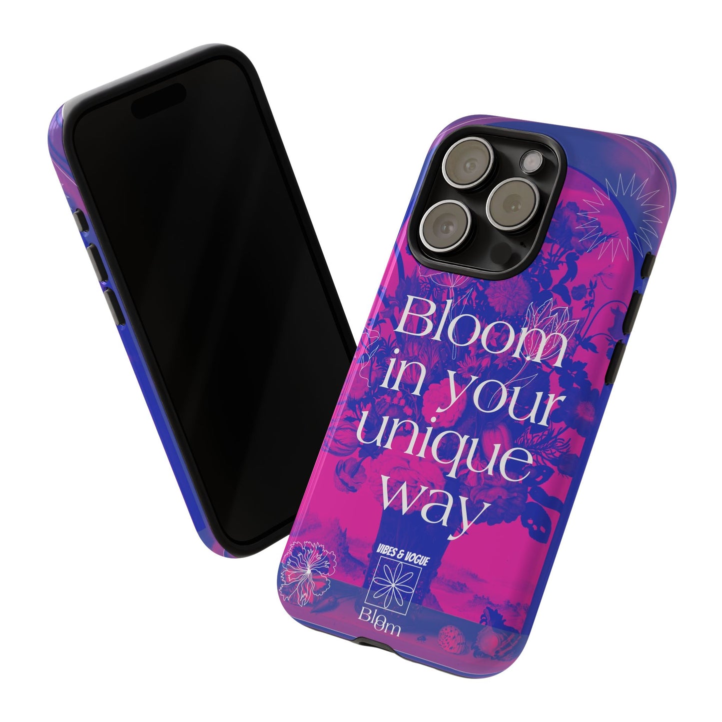 Bloom in Your Unique Way Phone Case - Tough and Stylish Design