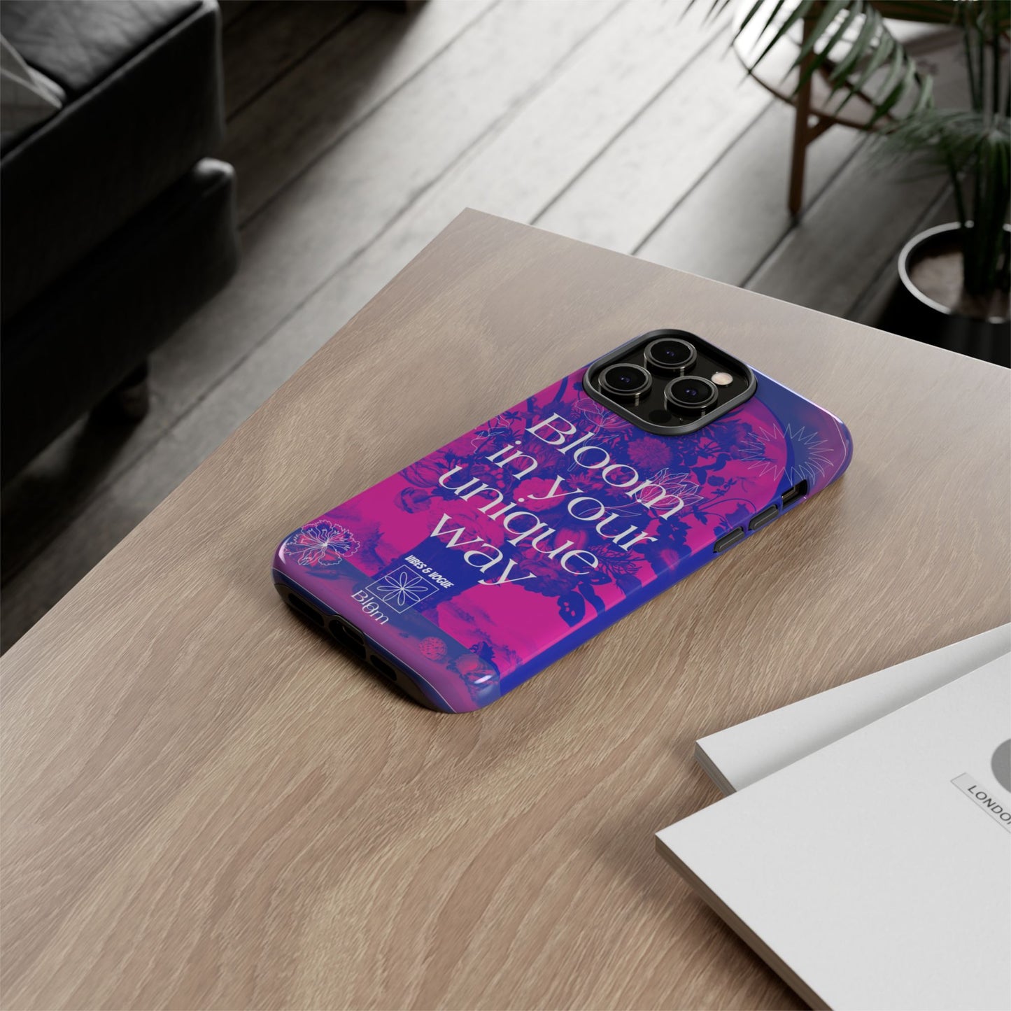 Bloom in Your Unique Way Phone Case - Tough and Stylish Design