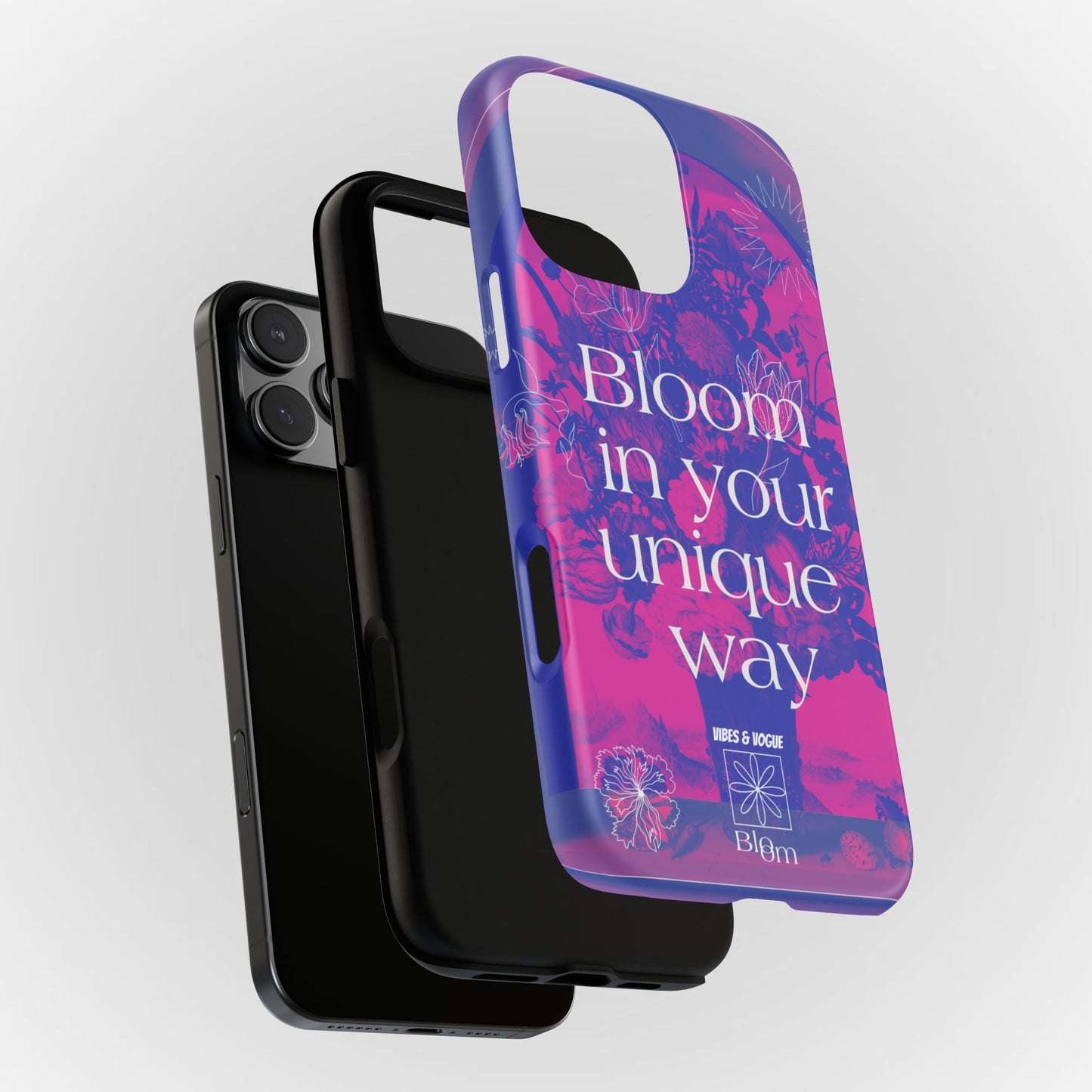 Bloom in Your Unique Way Phone Case - Tough and Stylish Design