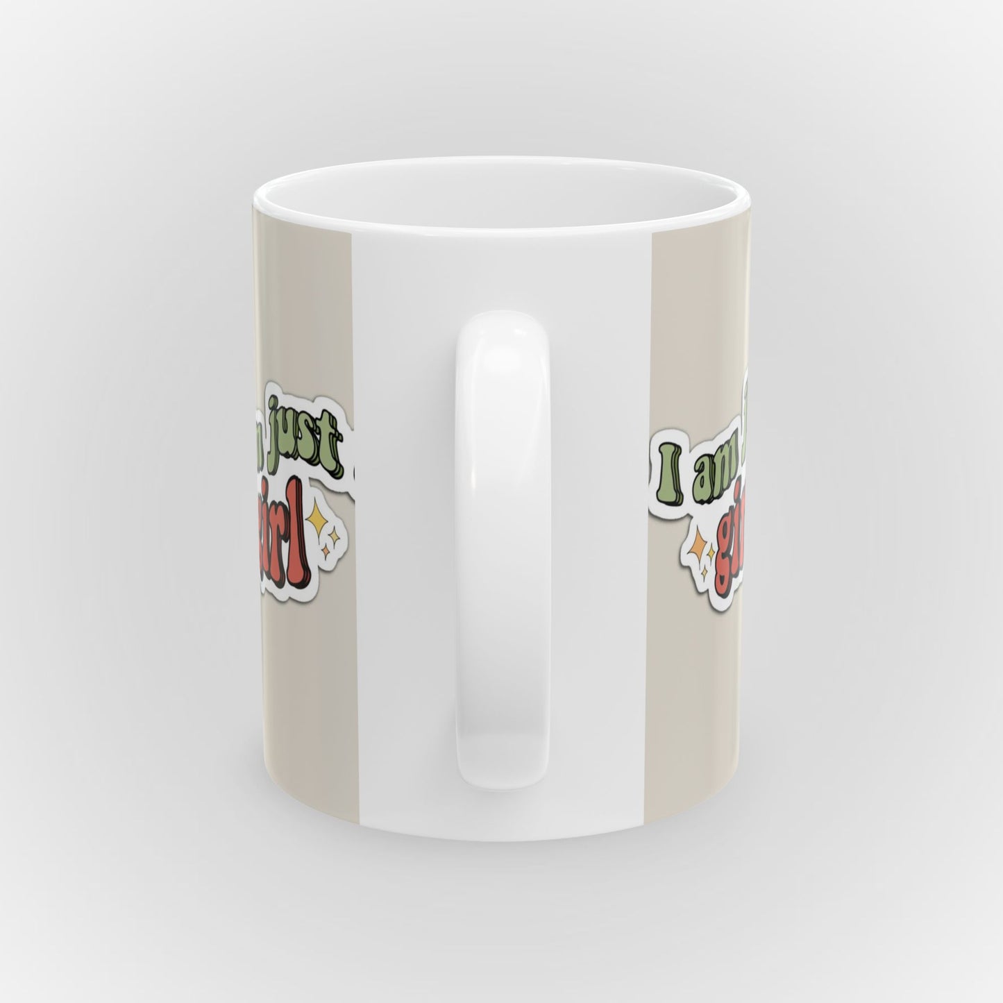 Cute 'I Am Just a Girl' Ceramic Mug - 11oz & 15oz