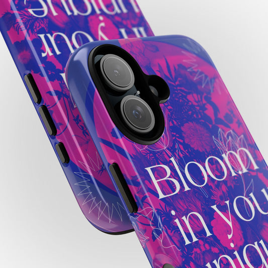 Bloom in Your Unique Way Phone Case - Tough and Stylish Design