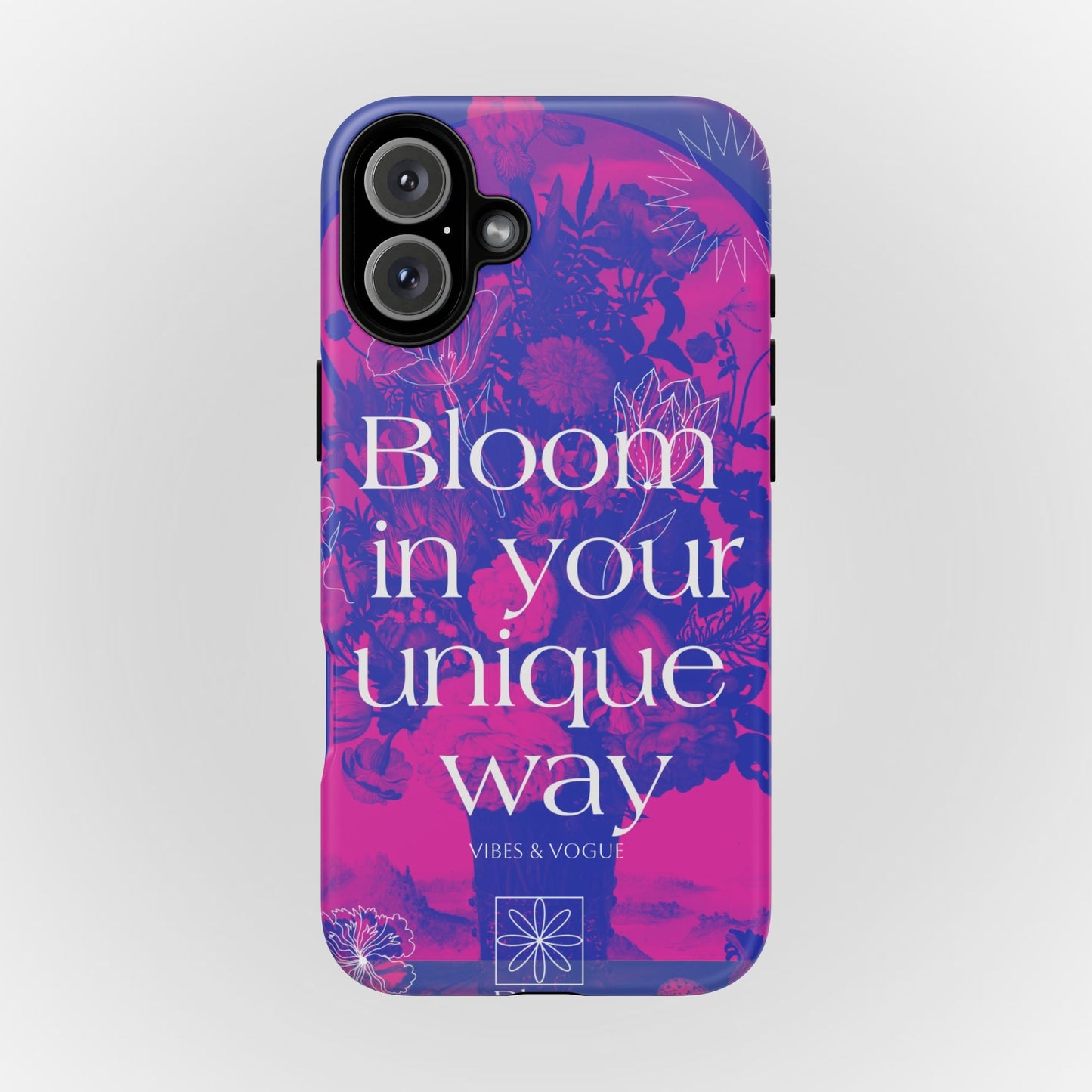 Bloom in Your Unique Way Phone Case - Tough and Stylish Design