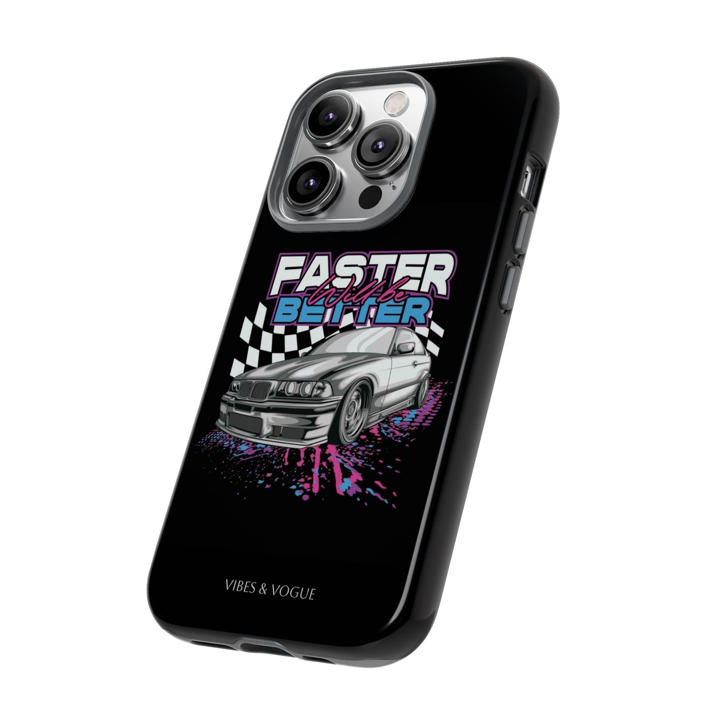 Racing Phone Case - 'Faster Is Better' Design for Car Enthusiasts