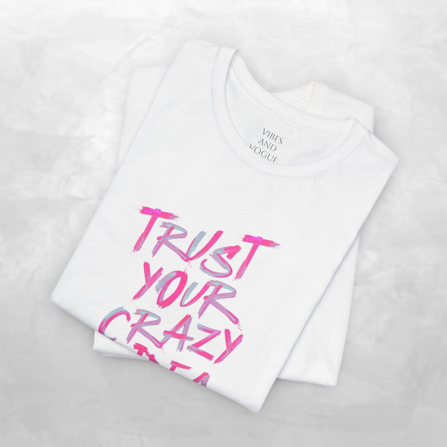 Trust Your Crazy Idea T-Shirt — Motivational Graphic Tee