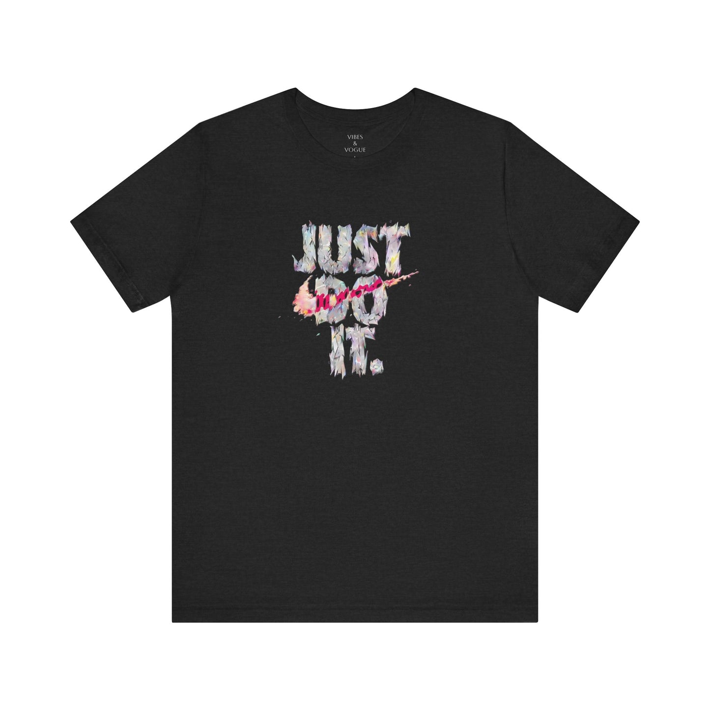 Motivational Graphic Tee - Unisex Jersey Short Sleeve T-Shirt, Just Do It Shirt, Casual Wear, Fitness Apparel, Gift Idea