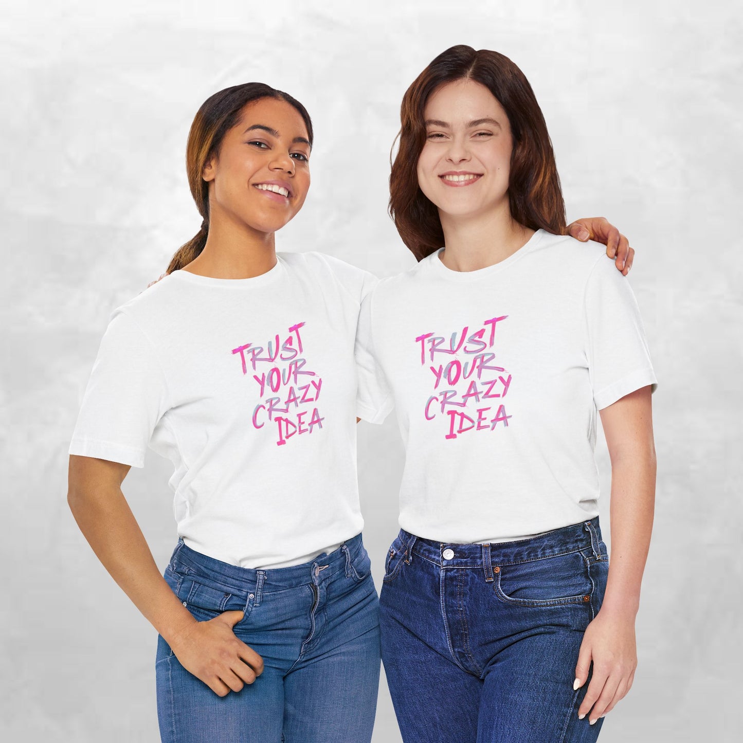 Trust Your Crazy Idea T-Shirt — Motivational Graphic Tee