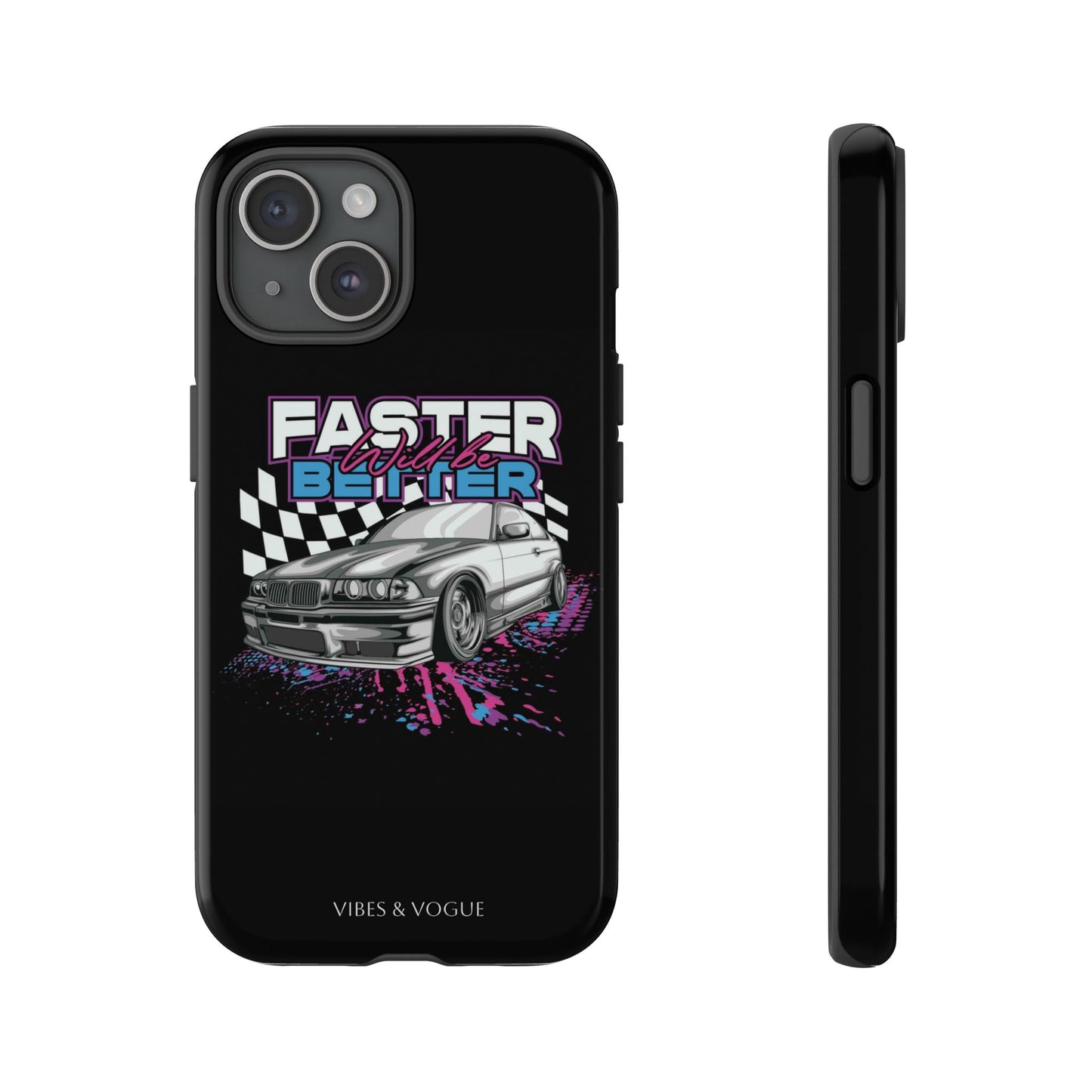Racing Phone Case - 'Faster Is Better' Design for Car Enthusiasts