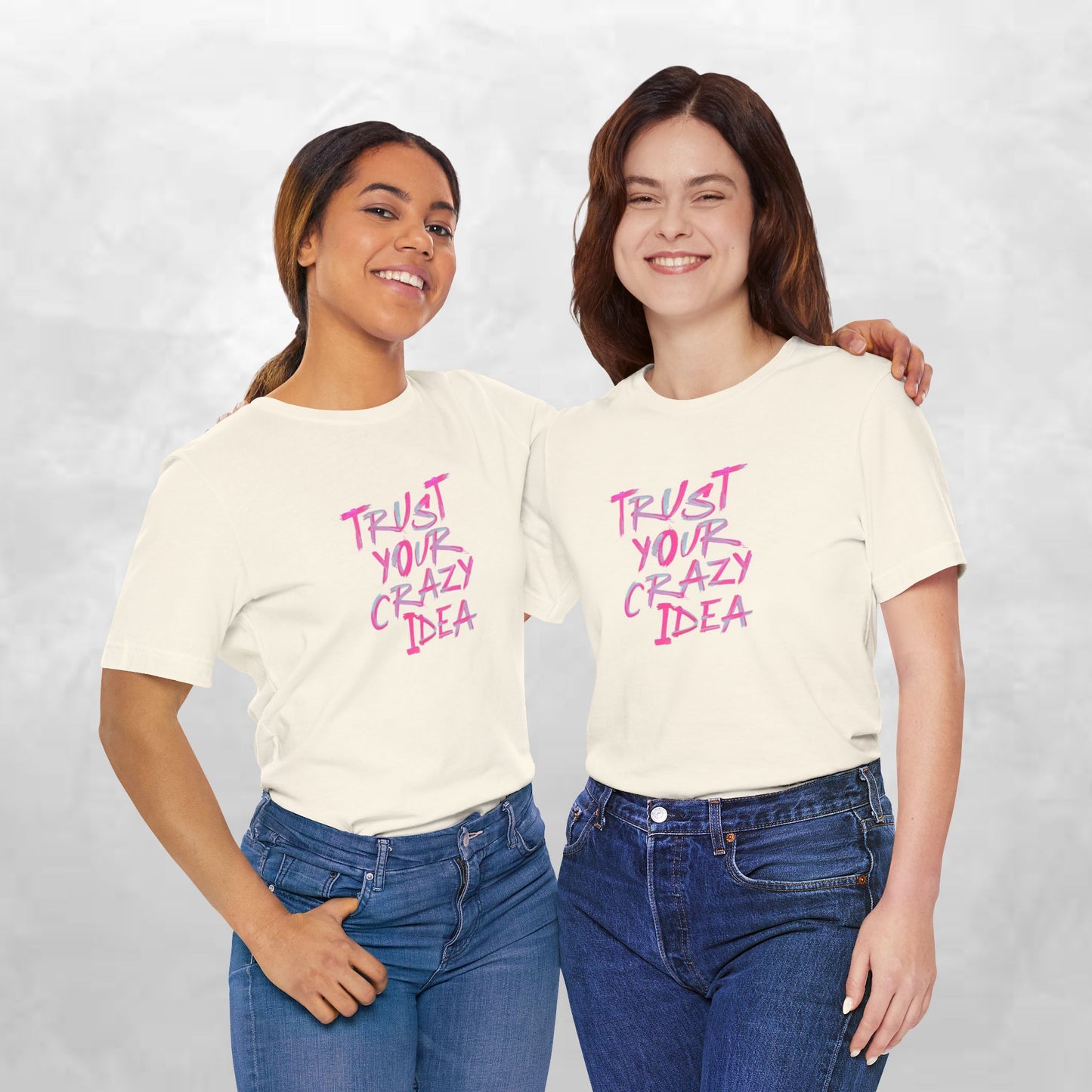Trust Your Crazy Idea T-Shirt — Motivational Graphic Tee