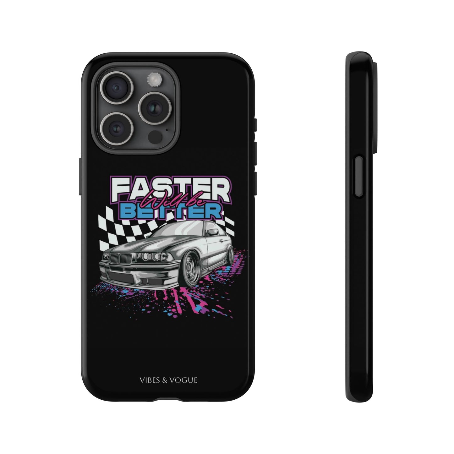 Racing Phone Case - 'Faster Is Better' Design for Car Enthusiasts