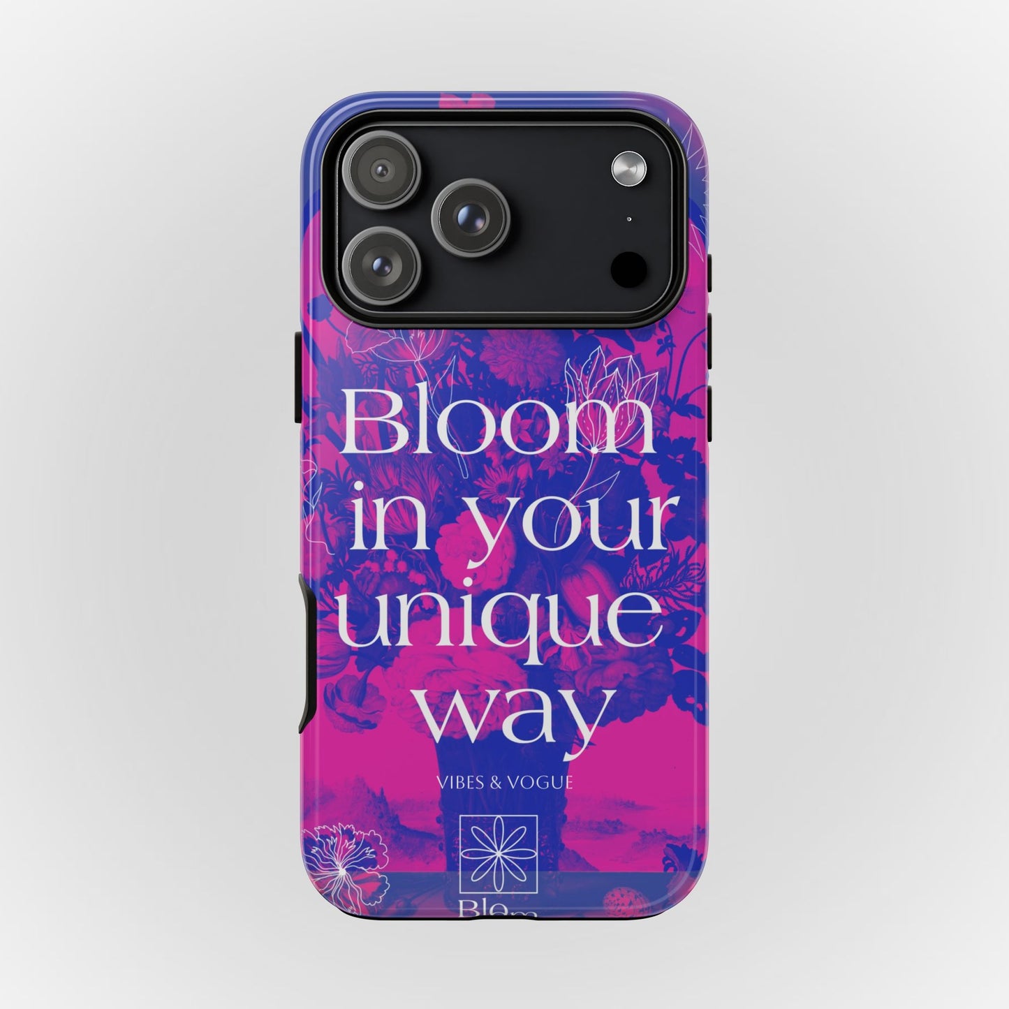 Bloom in Your Unique Way Phone Case - Tough and Stylish Design