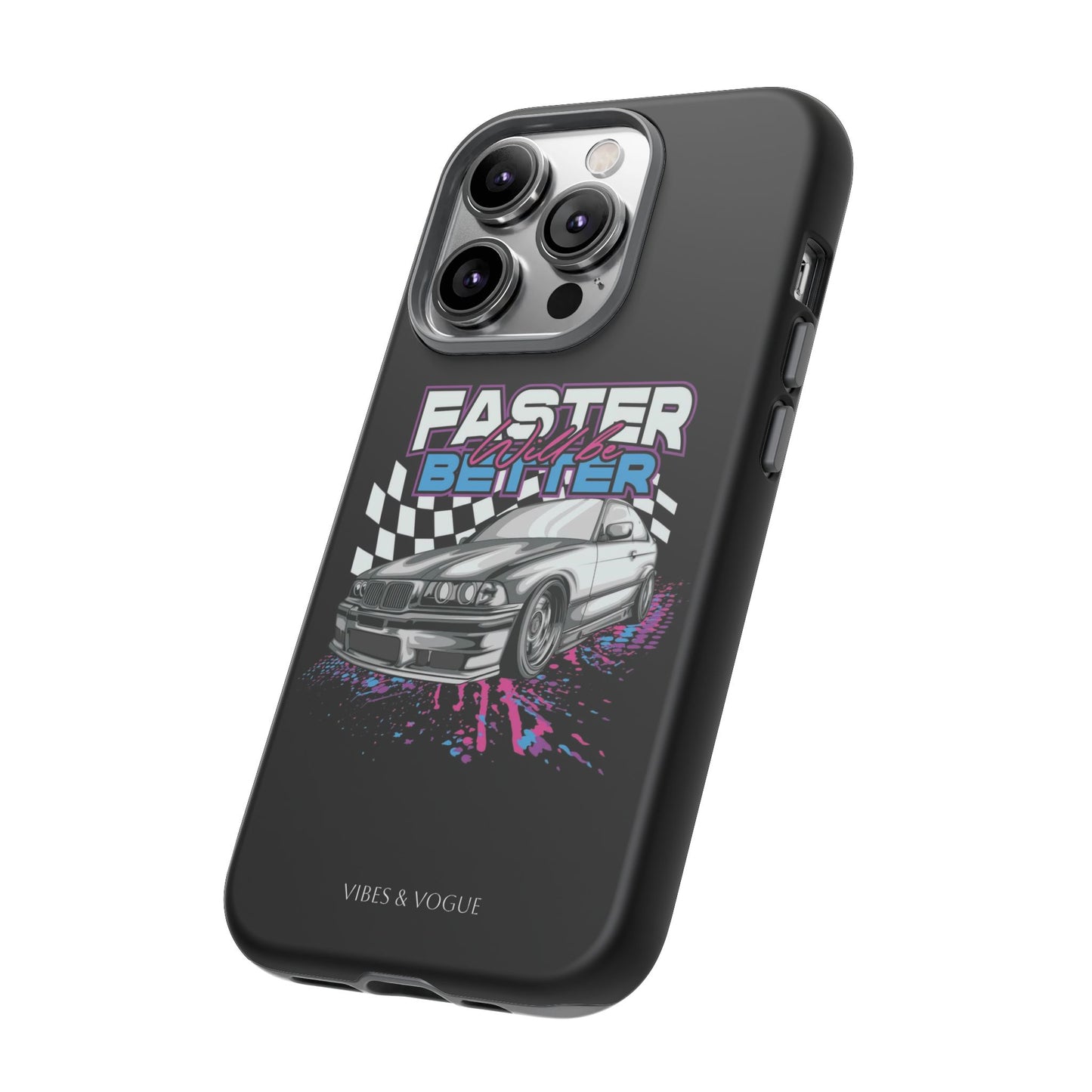 Racing Phone Case - 'Faster Is Better' Design for Car Enthusiasts
