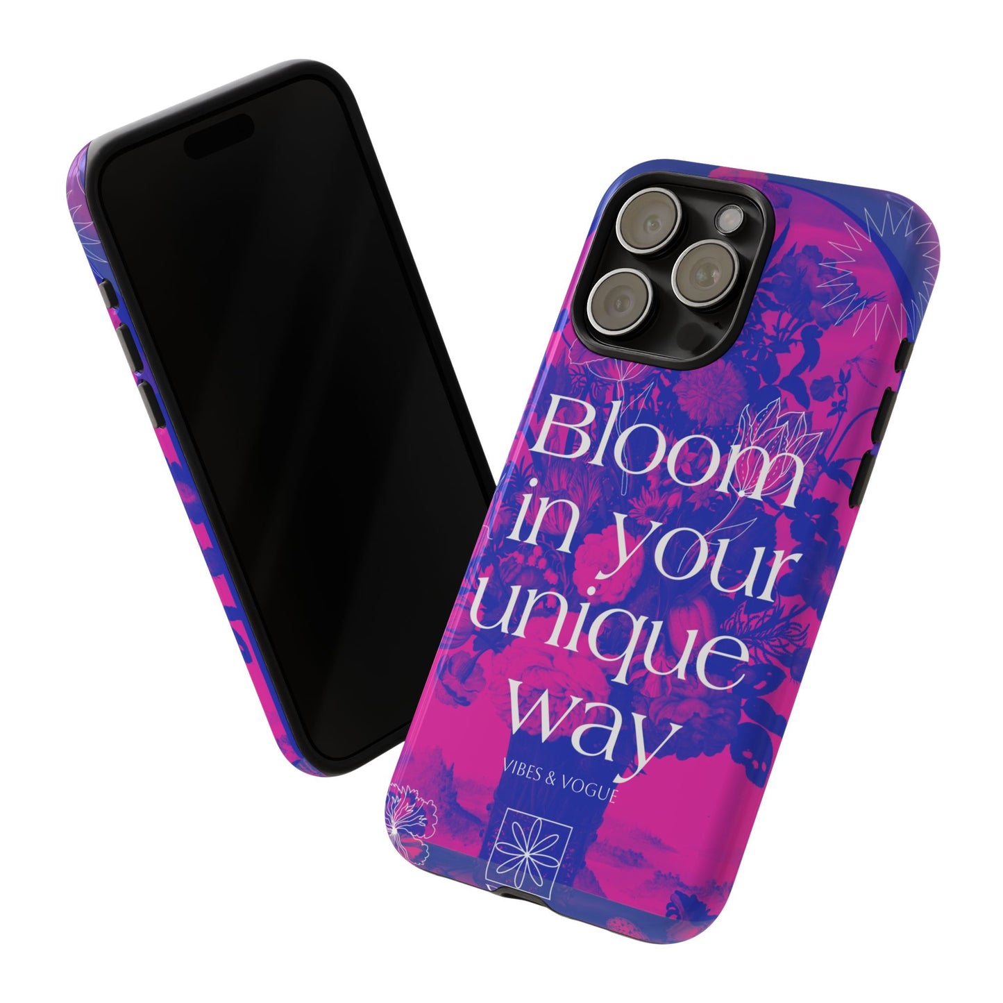 Bloom in Your Unique Way Phone Case - Tough and Stylish Design