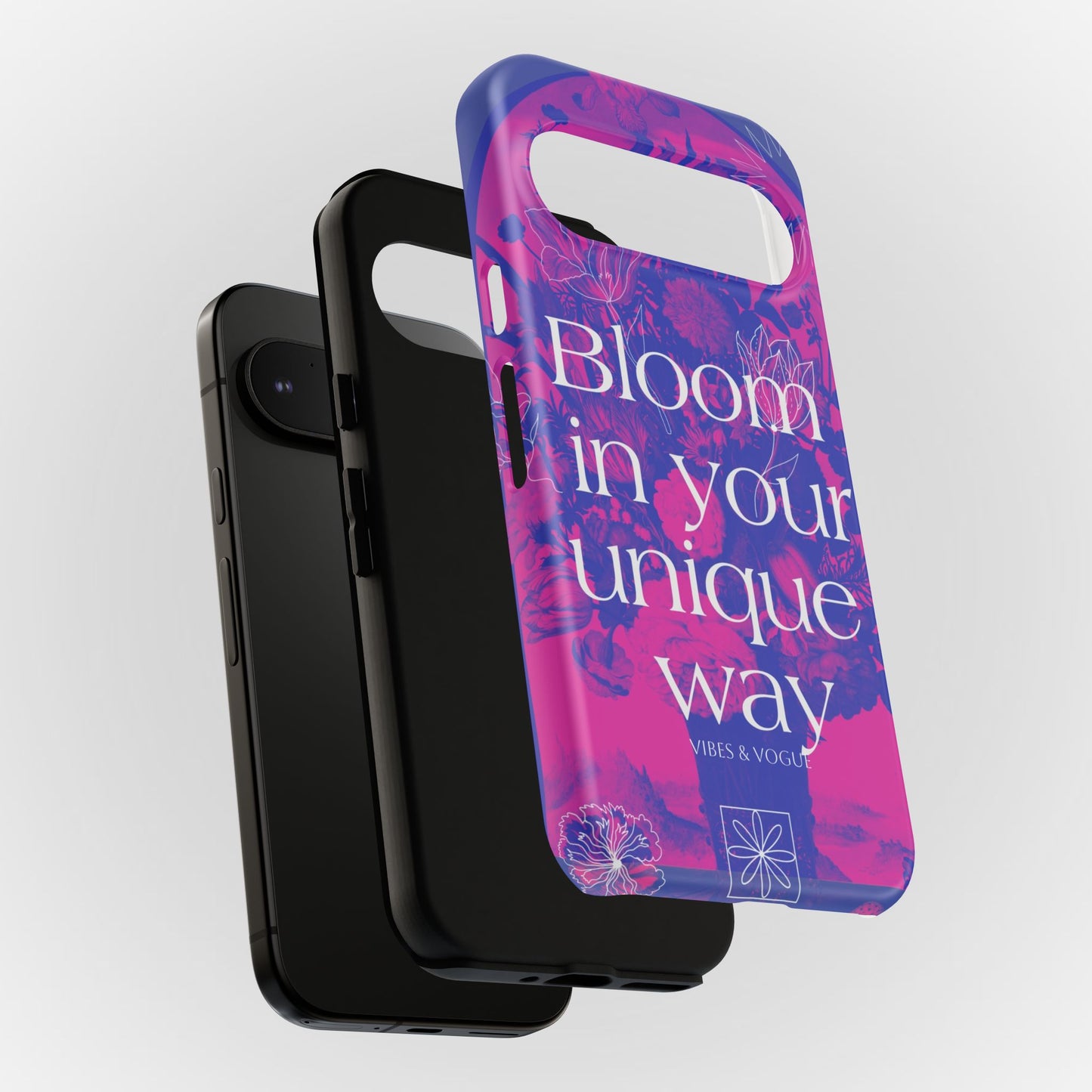 Bloom in Your Unique Way Phone Case - Tough and Stylish Design