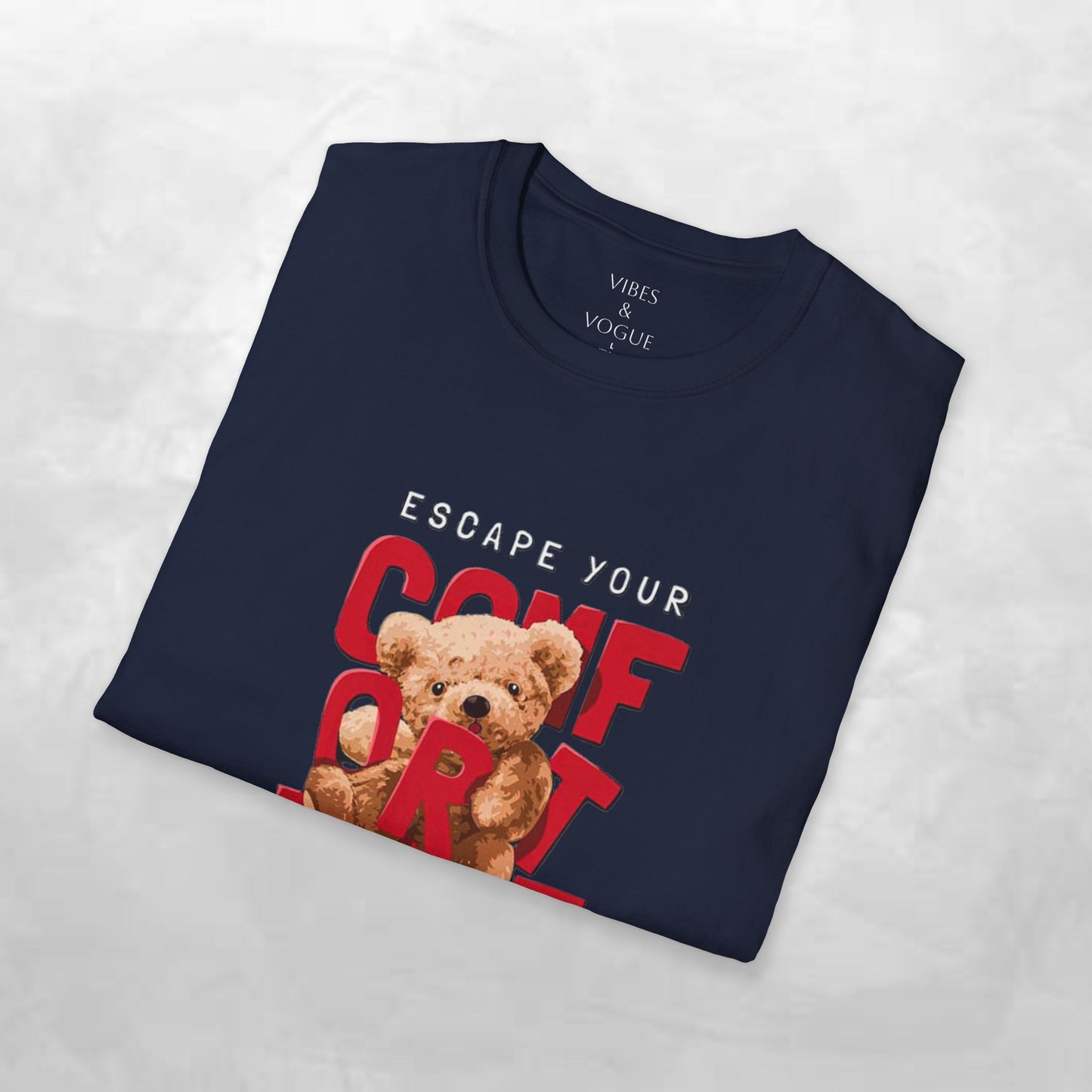 Escape Your Comfort Zone Teddy Bear T-Shirt, Cute Unisex Tee, Motivational Apparel, Gift for Friends, Casual Wear, Unique Design
