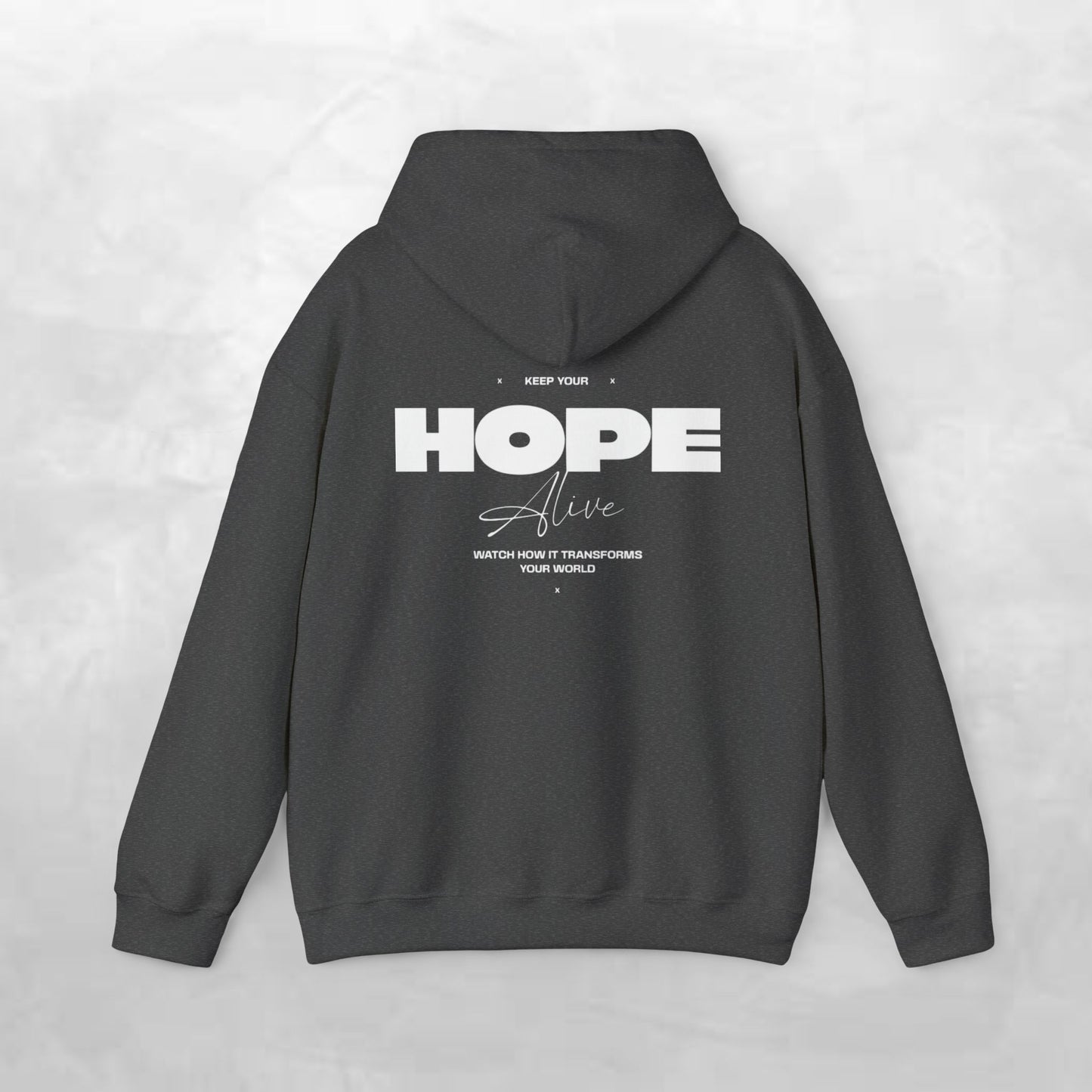 Keep Your Hope Alive Unisex Hooded Sweatshirt - Cozy Inspiration for Everyday Moments