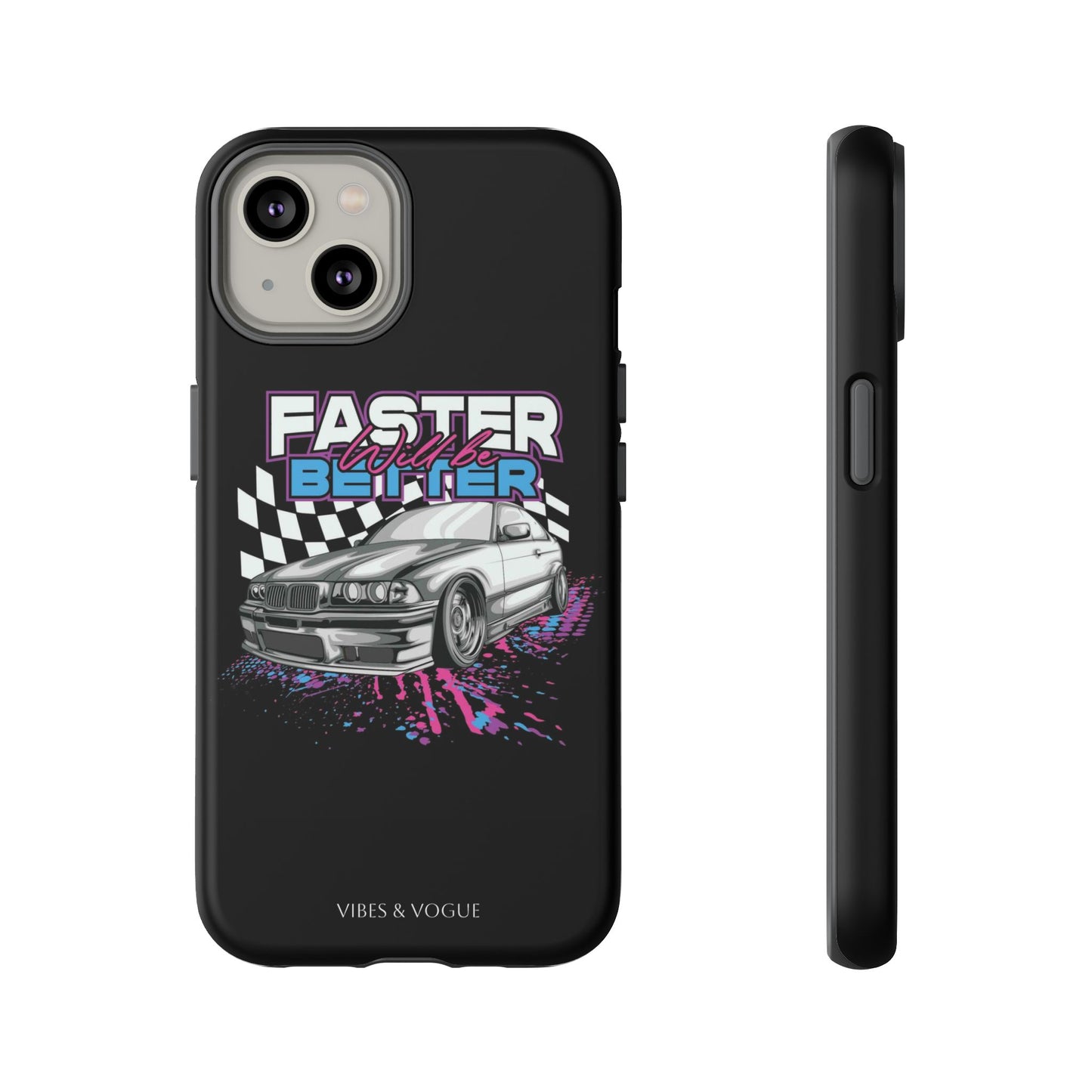 Racing Phone Case - 'Faster Is Better' Design for Car Enthusiasts