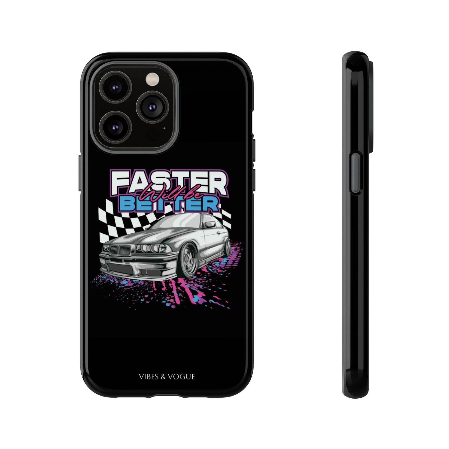 Racing Phone Case - 'Faster Is Better' Design for Car Enthusiasts