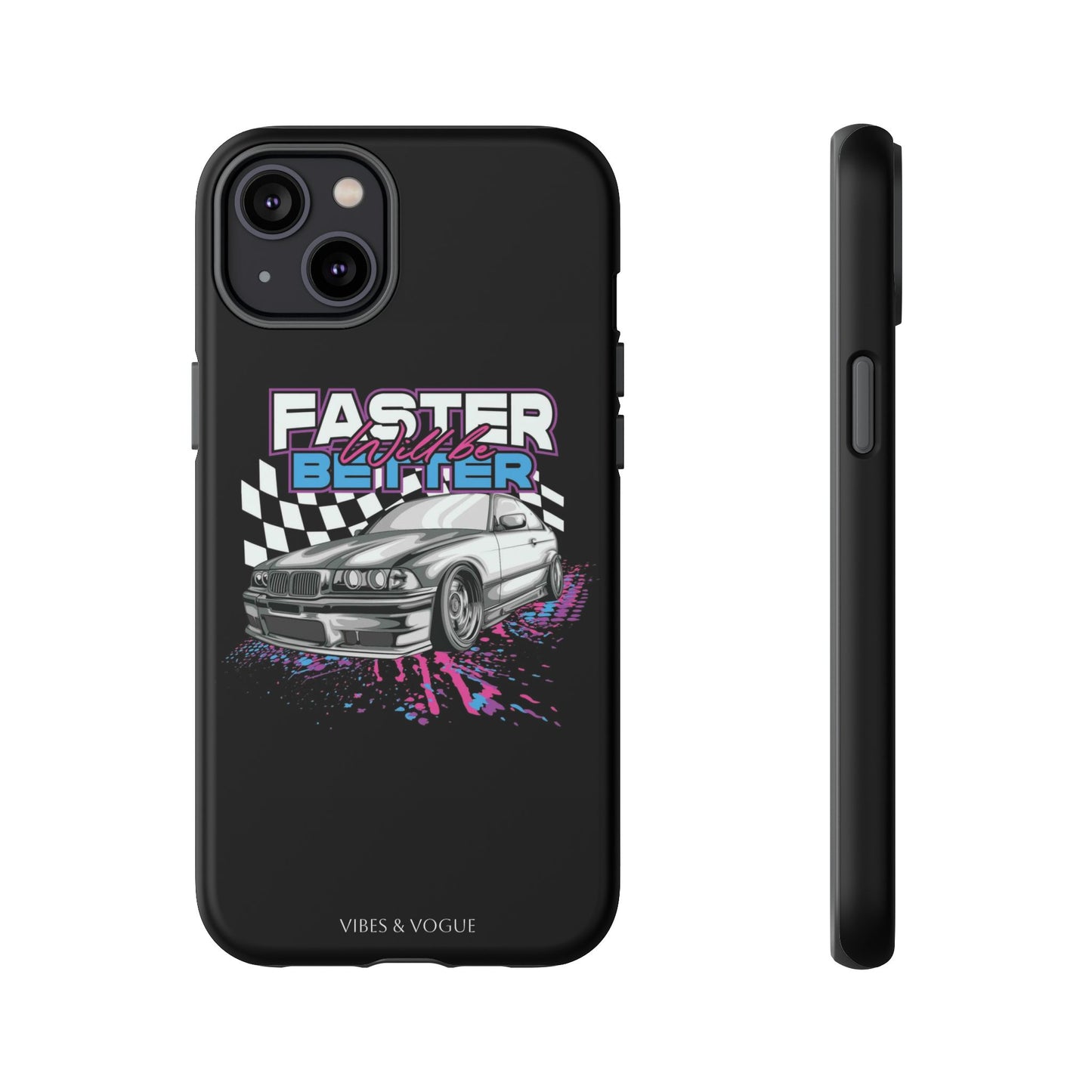 Racing Phone Case - 'Faster Is Better' Design for Car Enthusiasts
