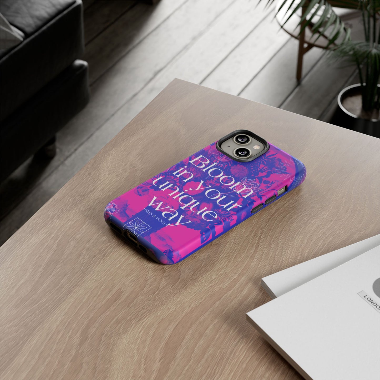 Bloom in Your Unique Way Phone Case - Tough and Stylish Design