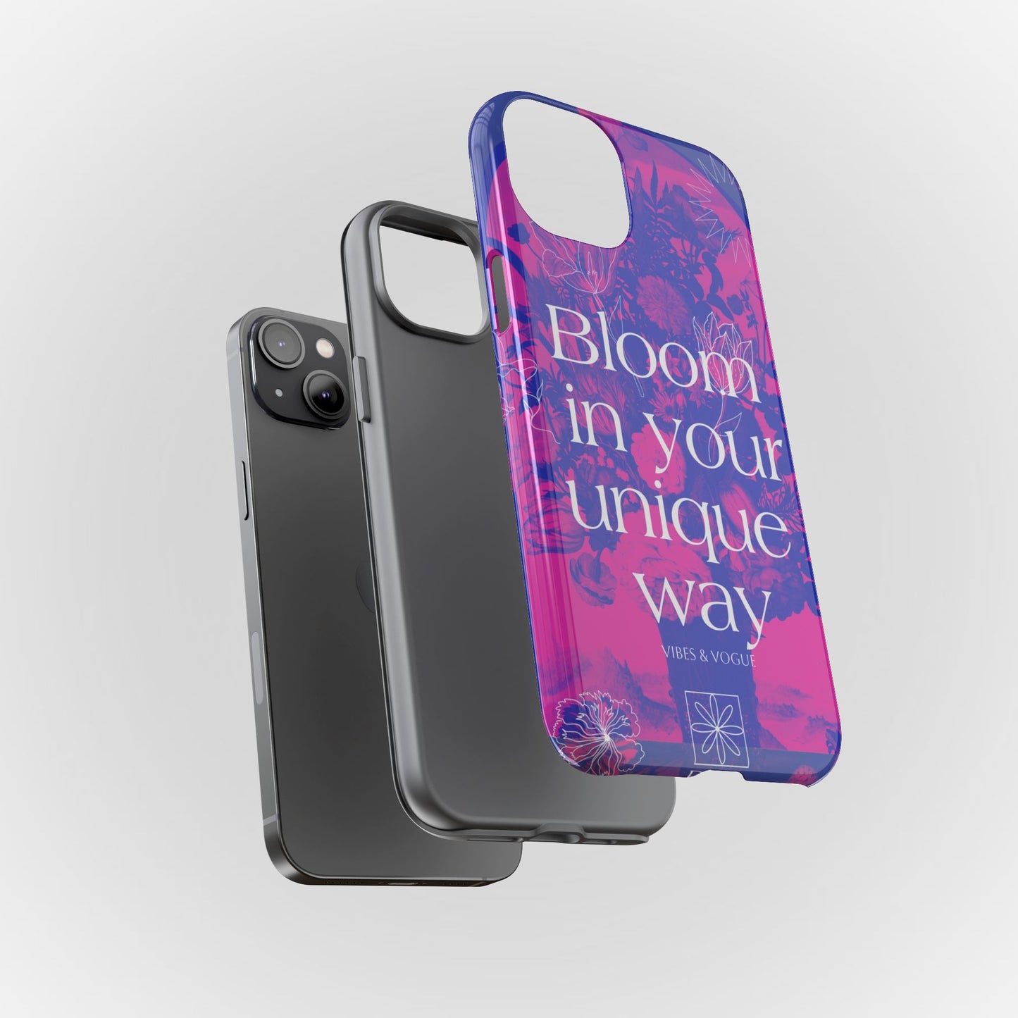 Bloom in Your Unique Way Phone Case - Tough and Stylish Design