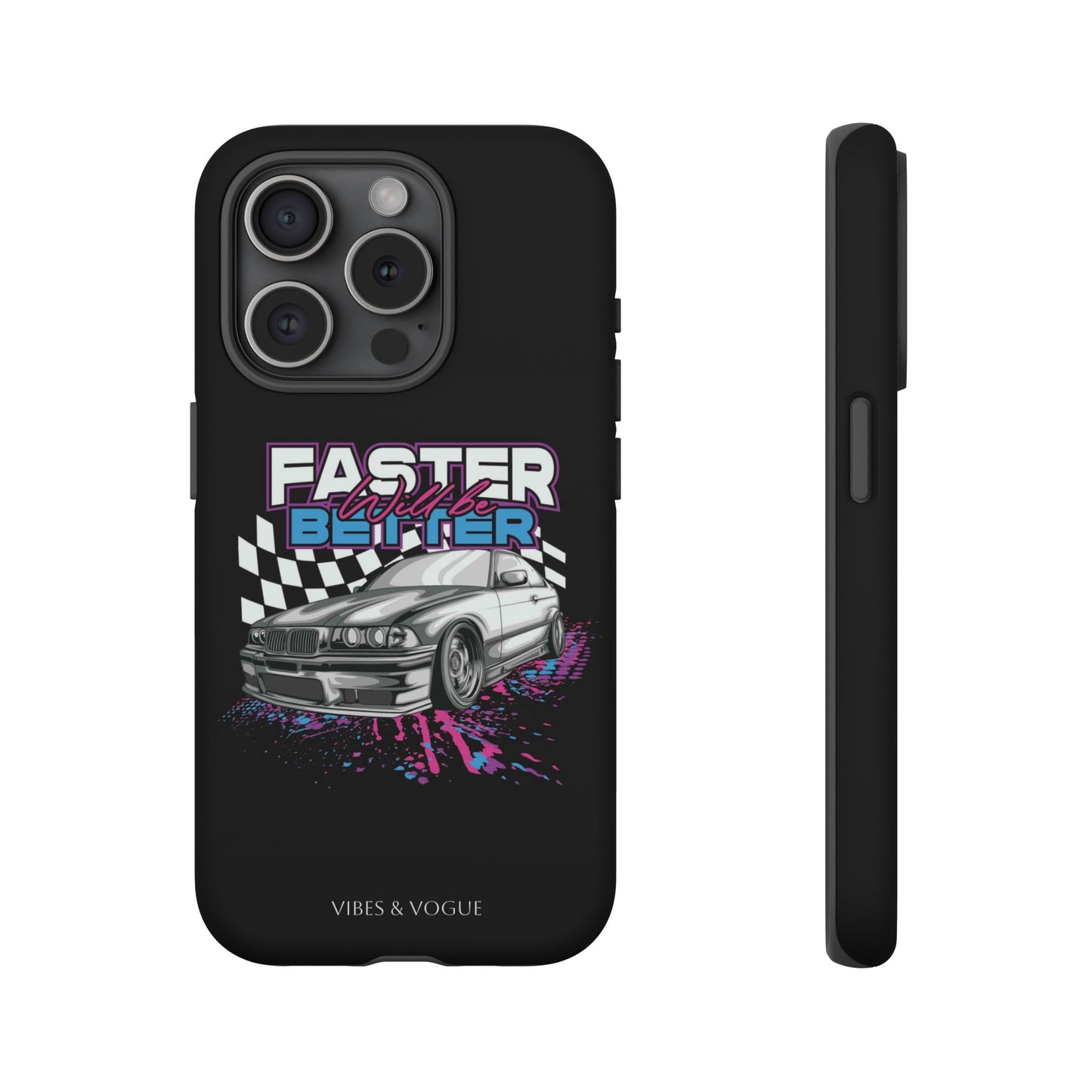 Racing Phone Case - 'Faster Is Better' Design for Car Enthusiasts