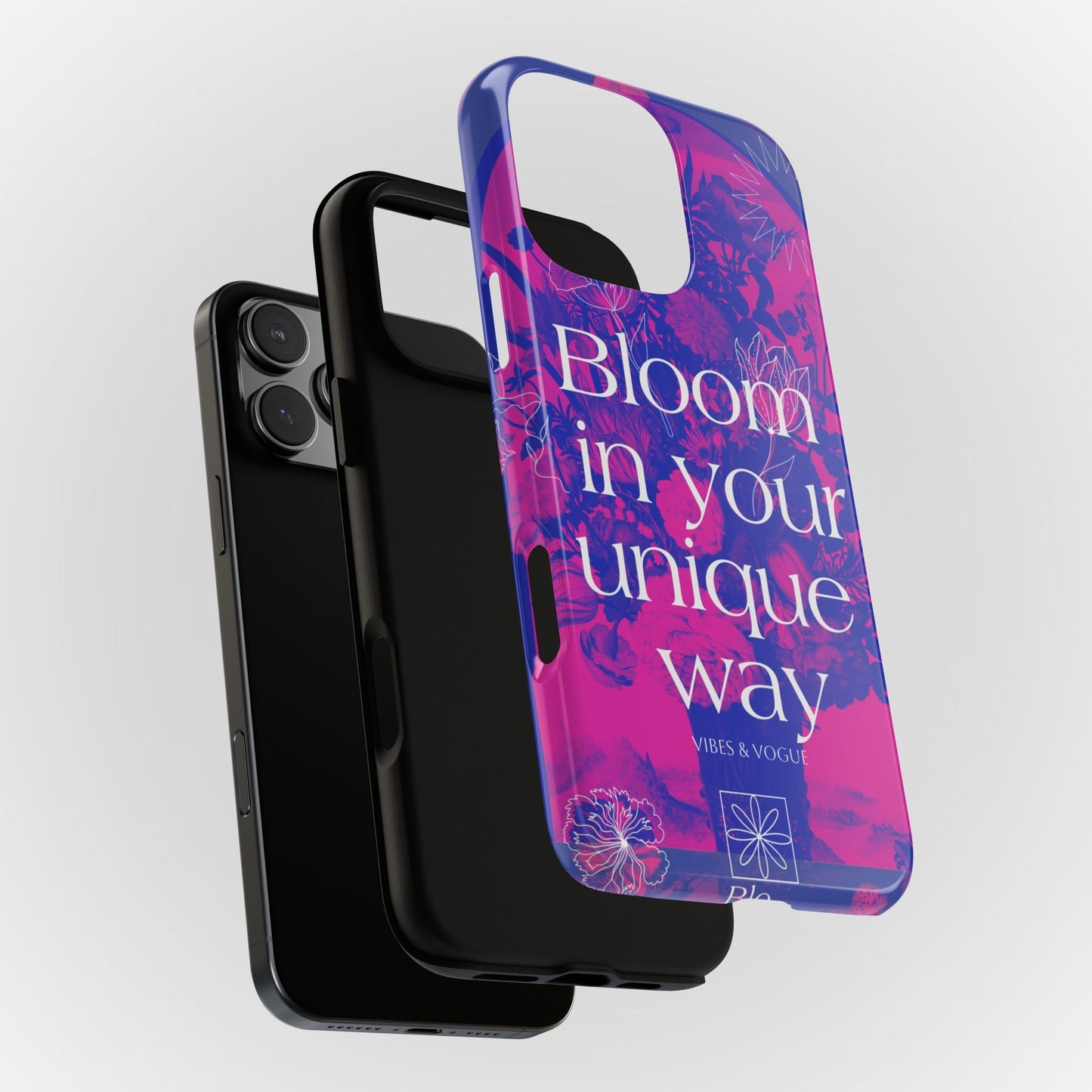 Bloom in Your Unique Way Phone Case - Tough and Stylish Design