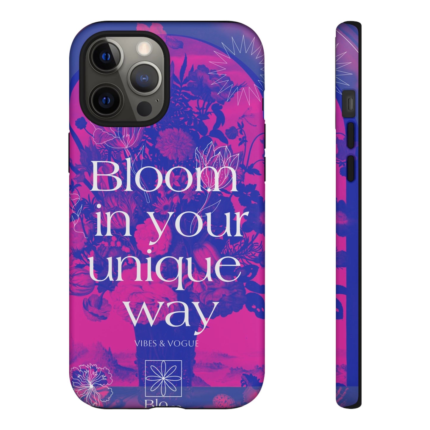 Bloom in Your Unique Way Phone Case - Tough and Stylish Design
