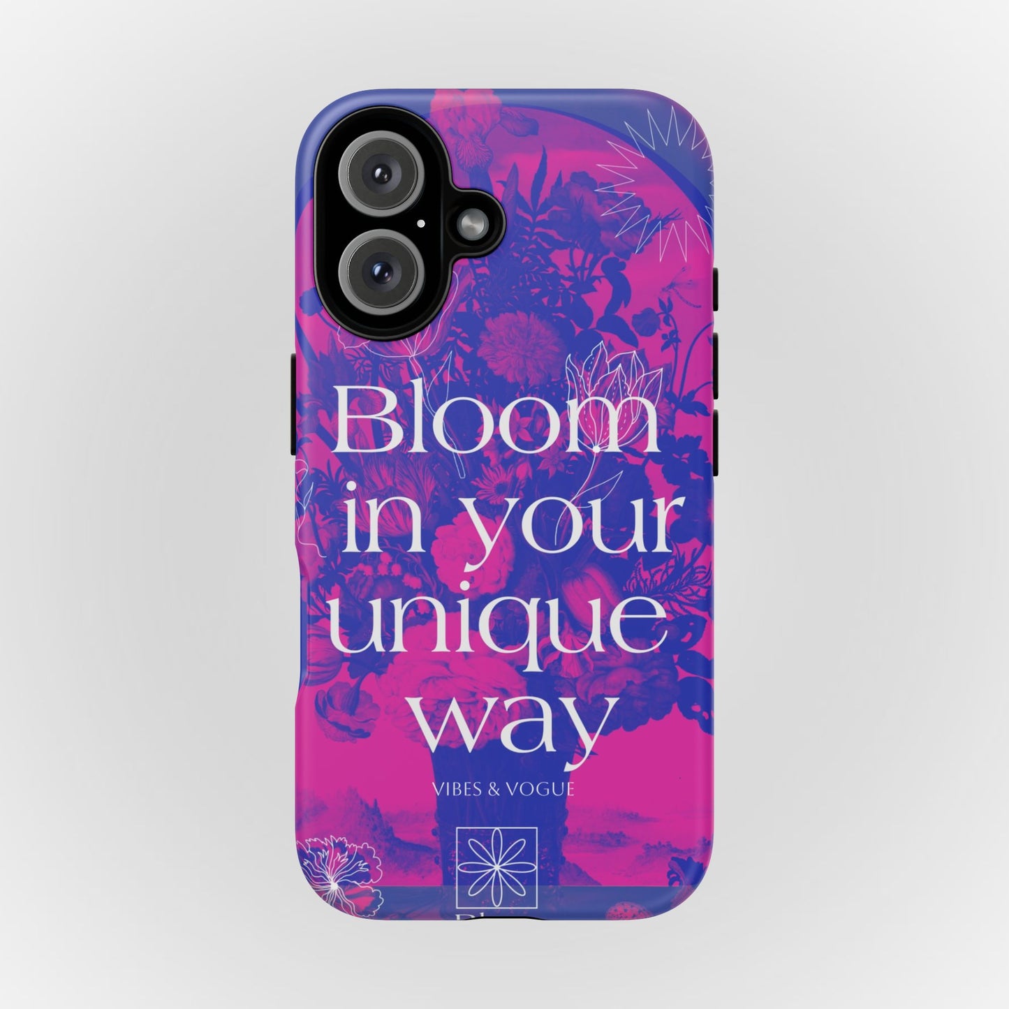 Bloom in Your Unique Way Phone Case - Tough and Stylish Design