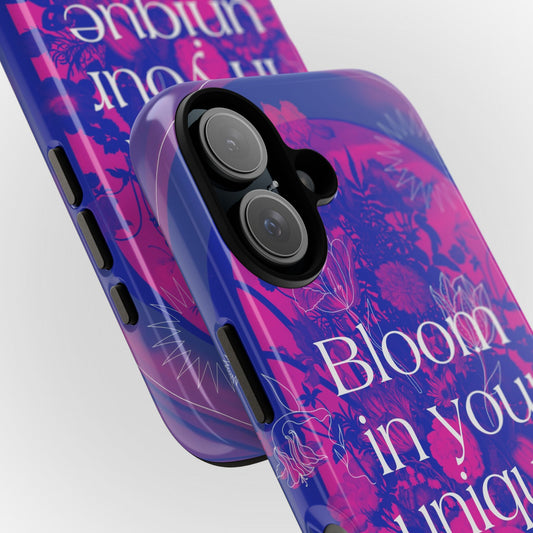 Bloom in Your Unique Way Phone Case - Tough and Stylish Design