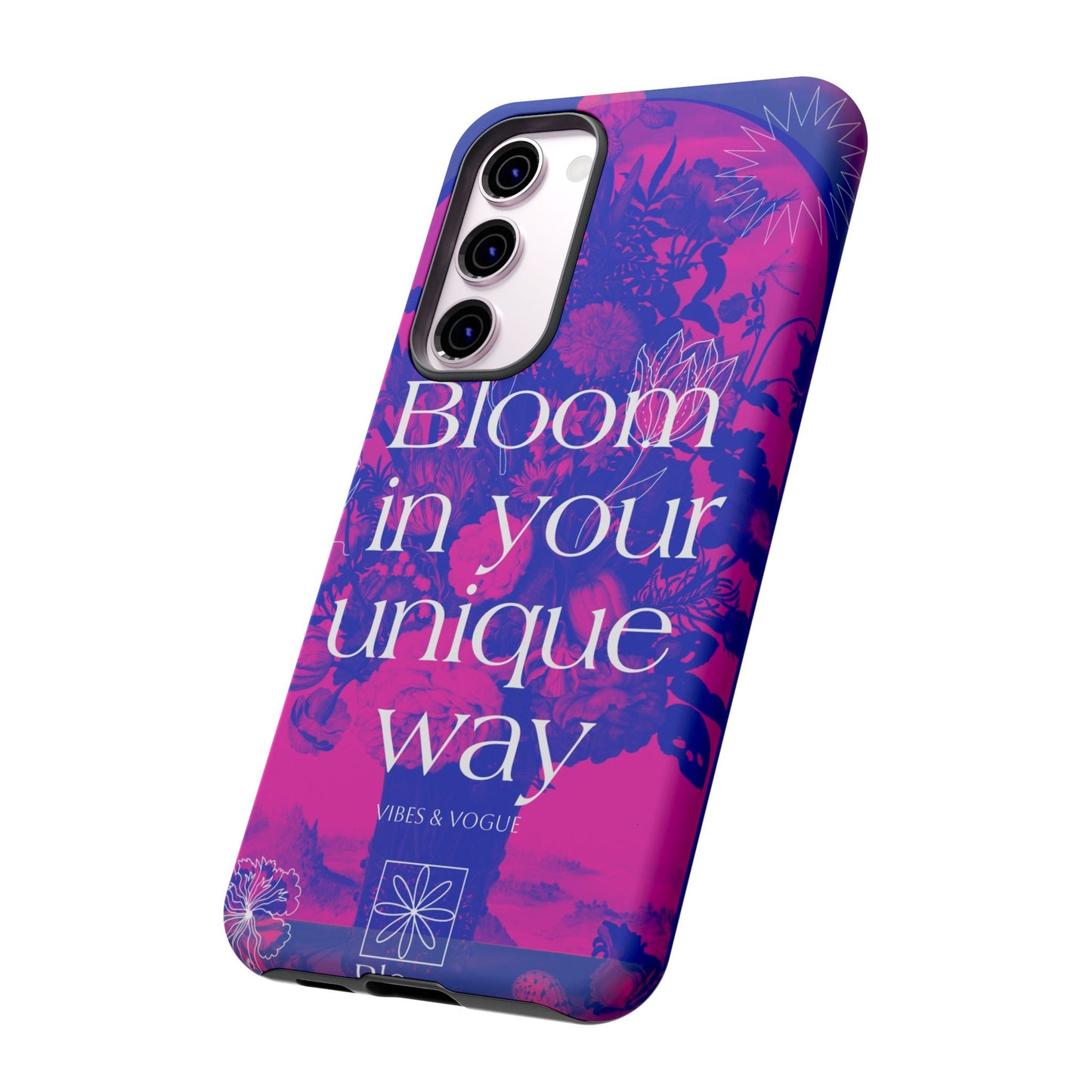 Bloom in Your Unique Way Phone Case - Tough and Stylish Design