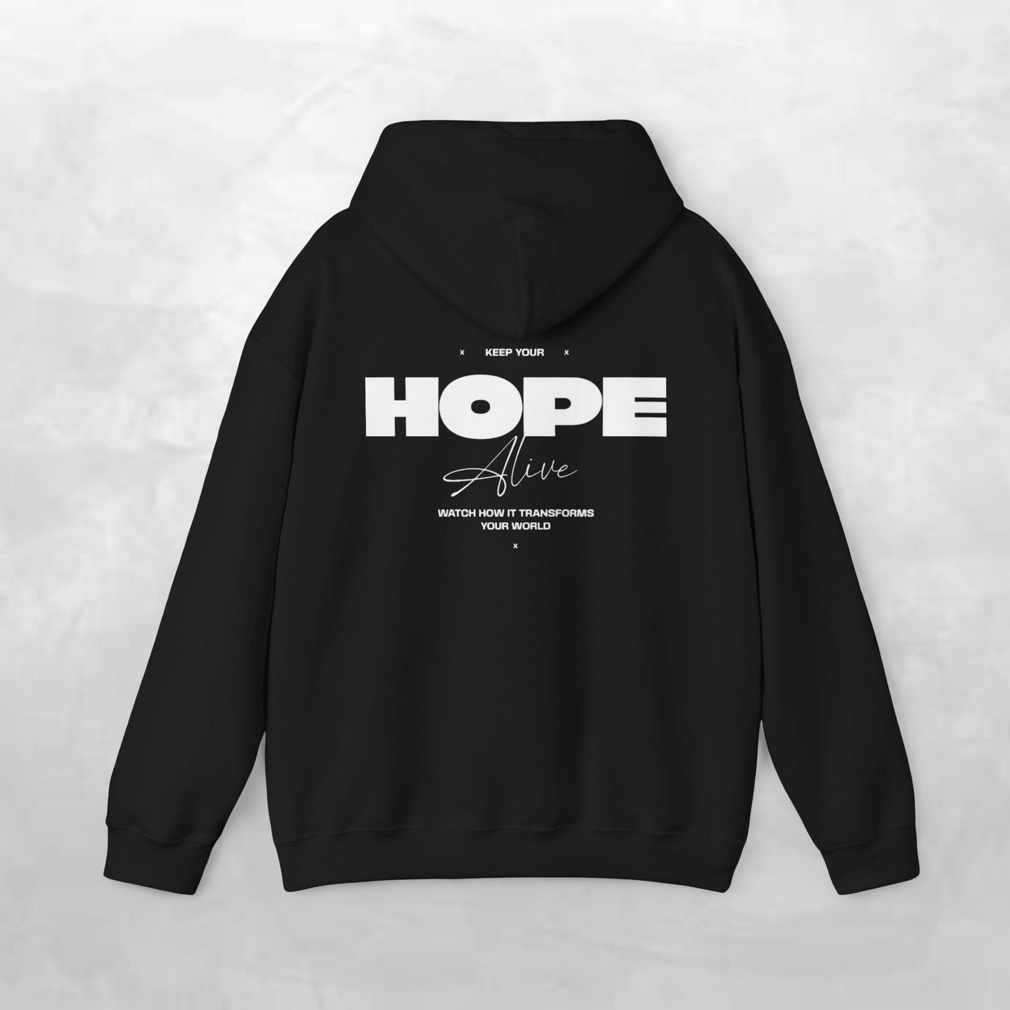 Keep Your Hope Alive Unisex Hooded Sweatshirt - Cozy Inspiration for Everyday Moments