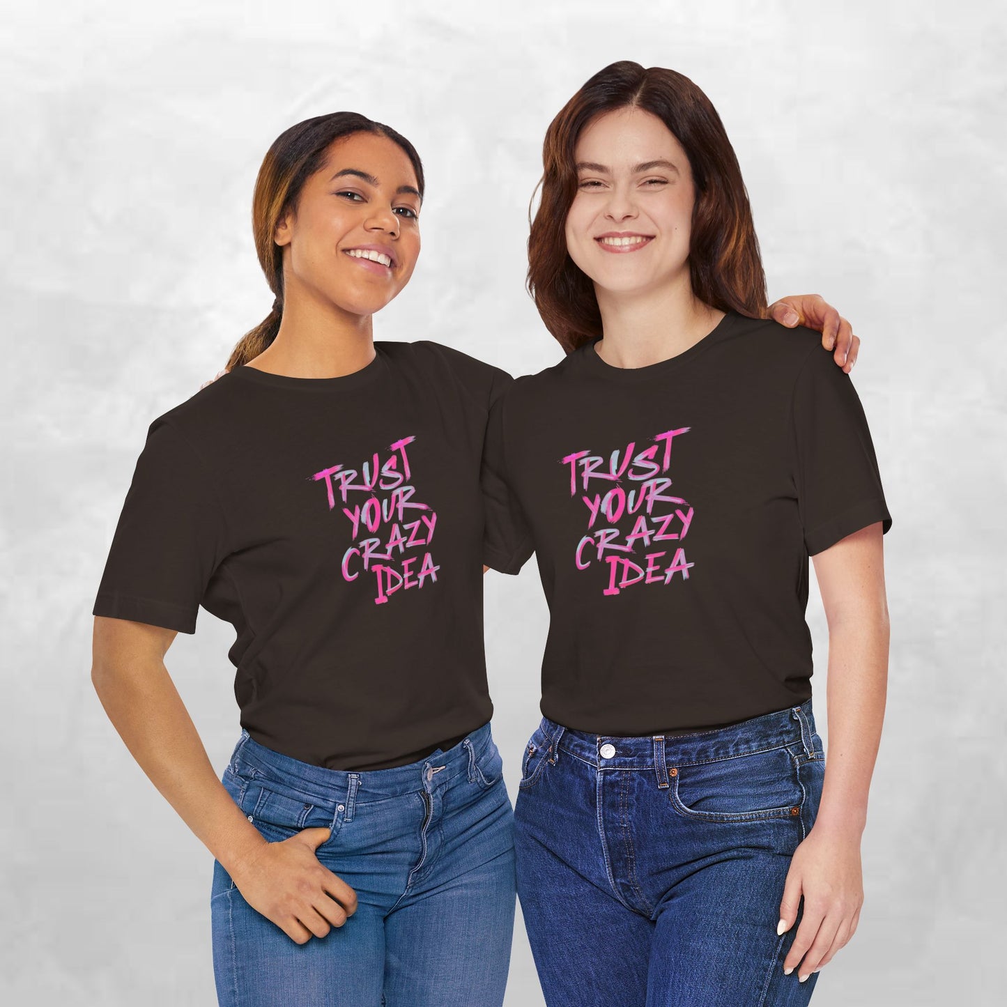 Trust Your Crazy Idea T-Shirt — Motivational Graphic Tee