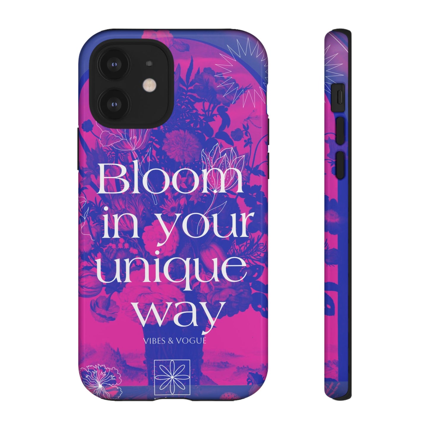 Bloom in Your Unique Way Phone Case - Tough and Stylish Design