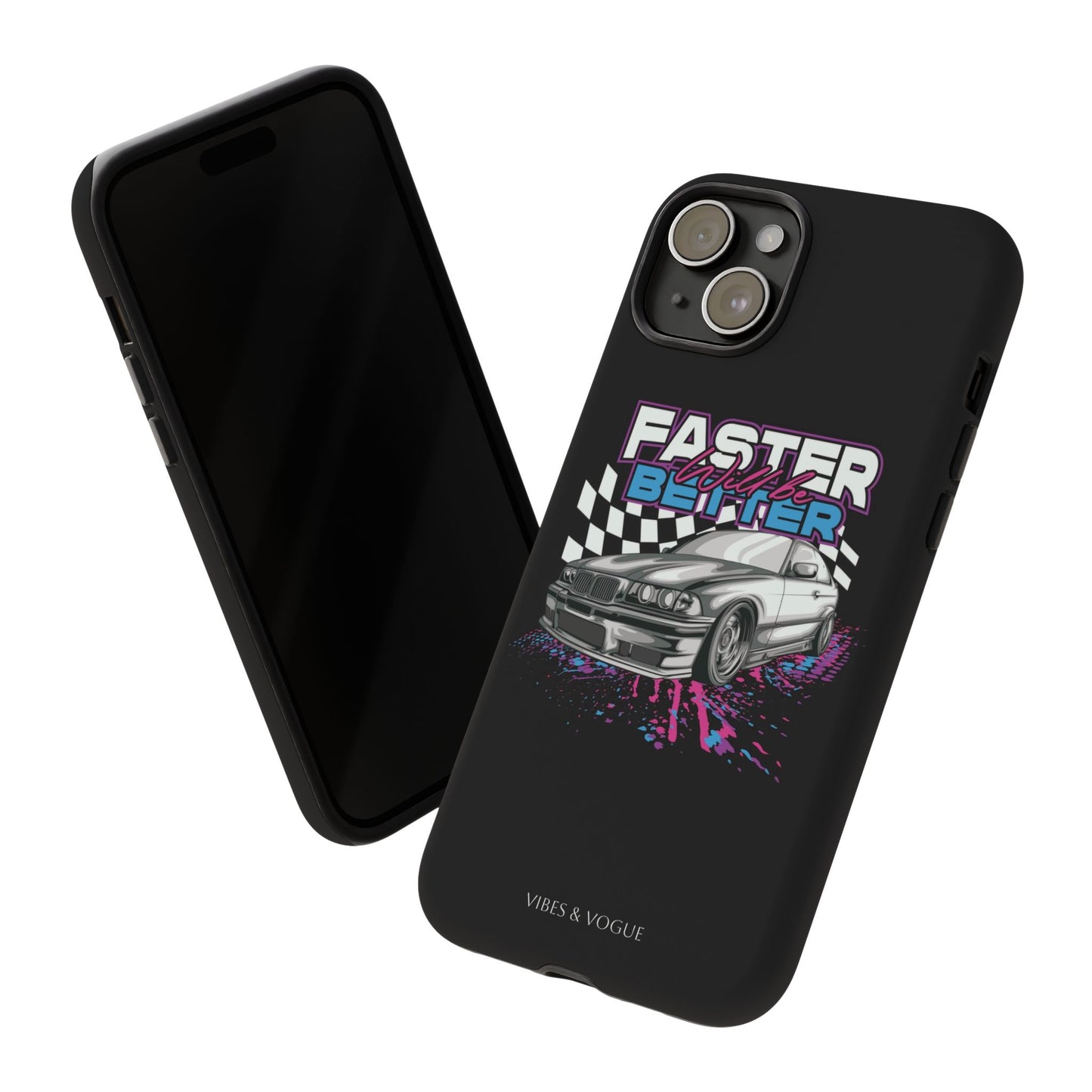 Racing Phone Case - 'Faster Is Better' Design for Car Enthusiasts