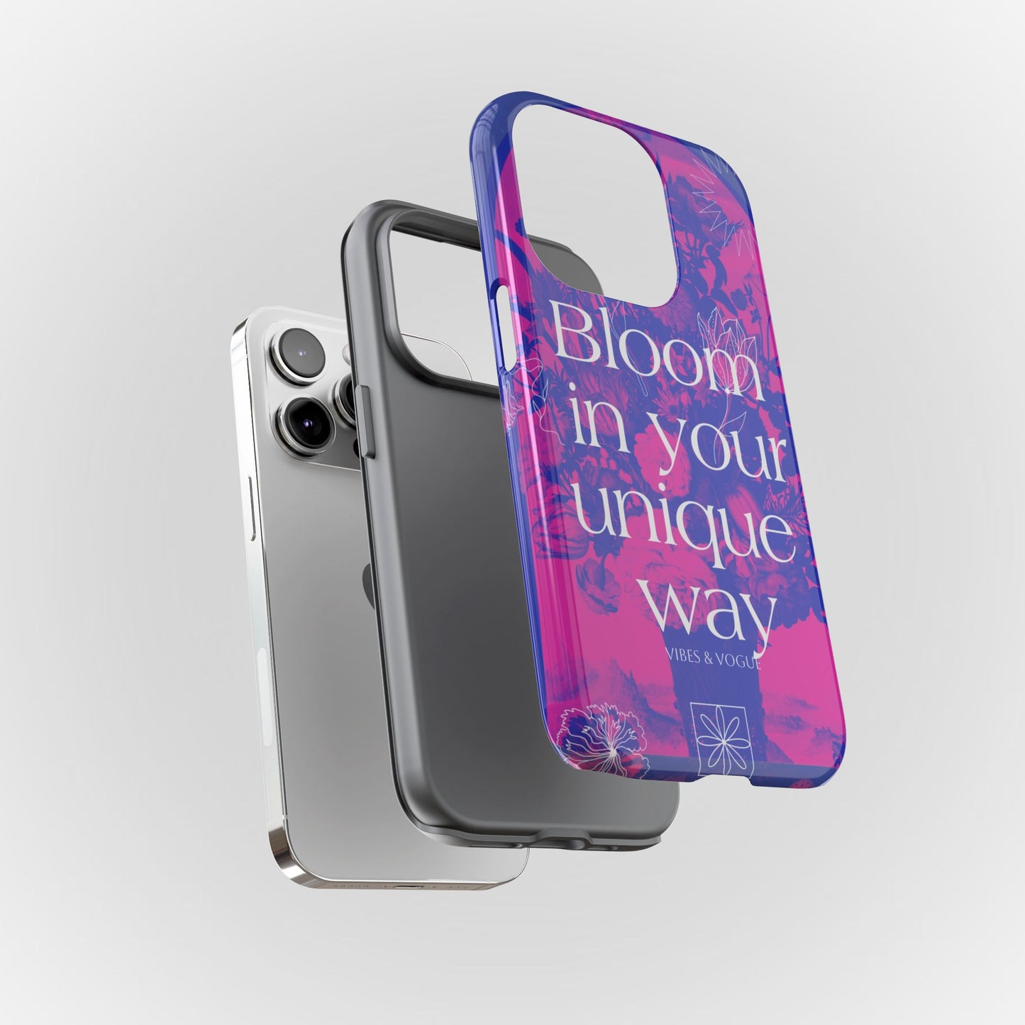 Bloom in Your Unique Way Phone Case - Tough and Stylish Design