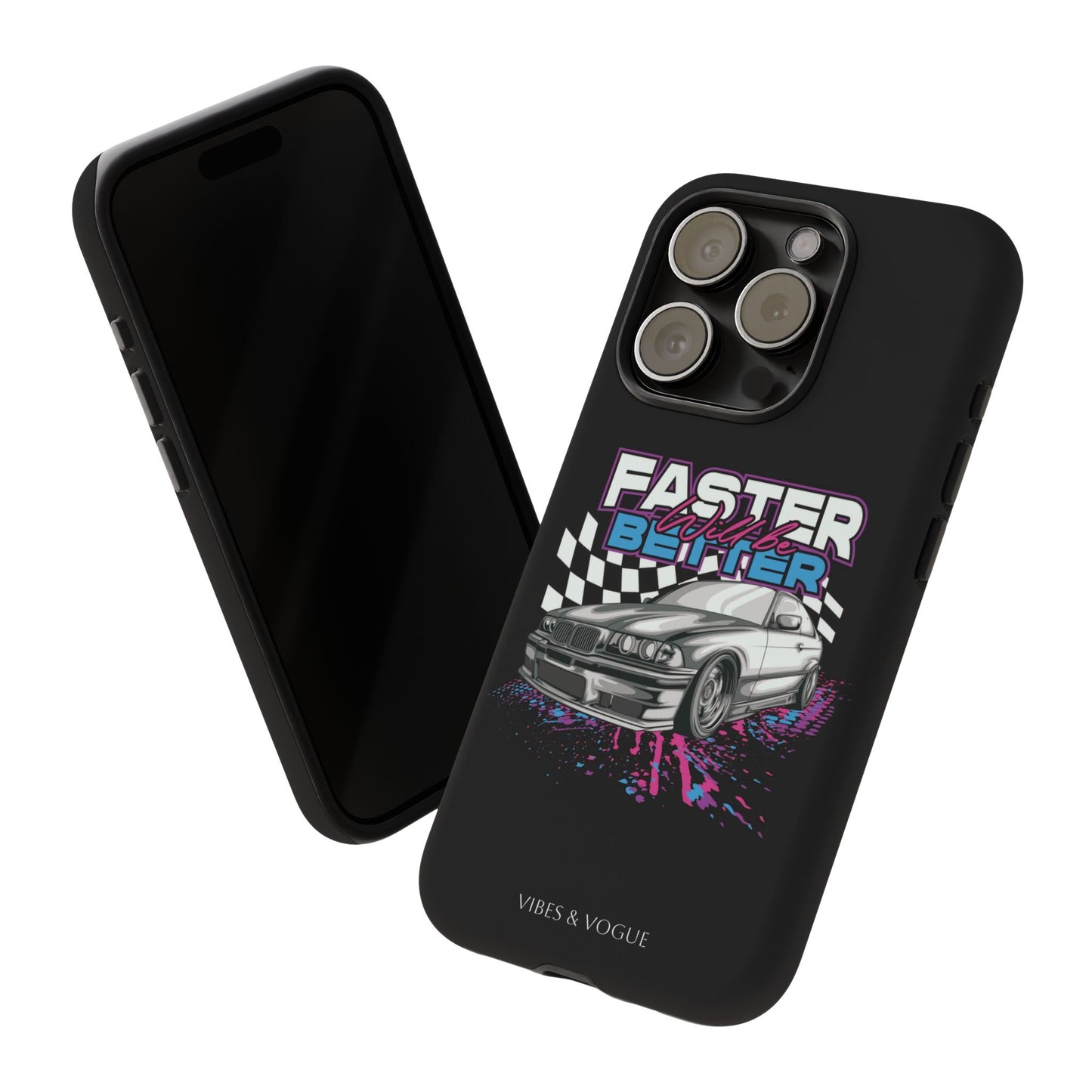 Racing Phone Case - 'Faster Is Better' Design for Car Enthusiasts